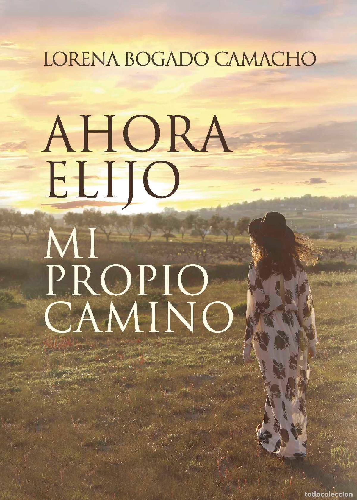 Libros: Ahora elijo mi propio camino - Lorena Bogado Camacho