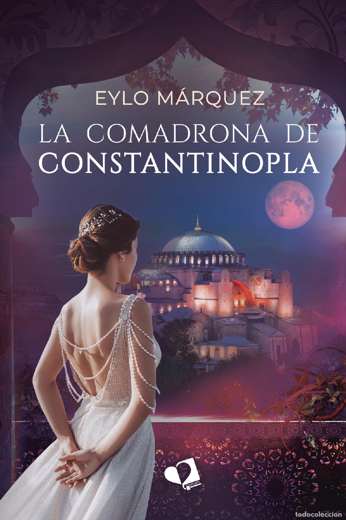 Libri: La comadrona de Constantinopla - Eylo M&aacute;rquez