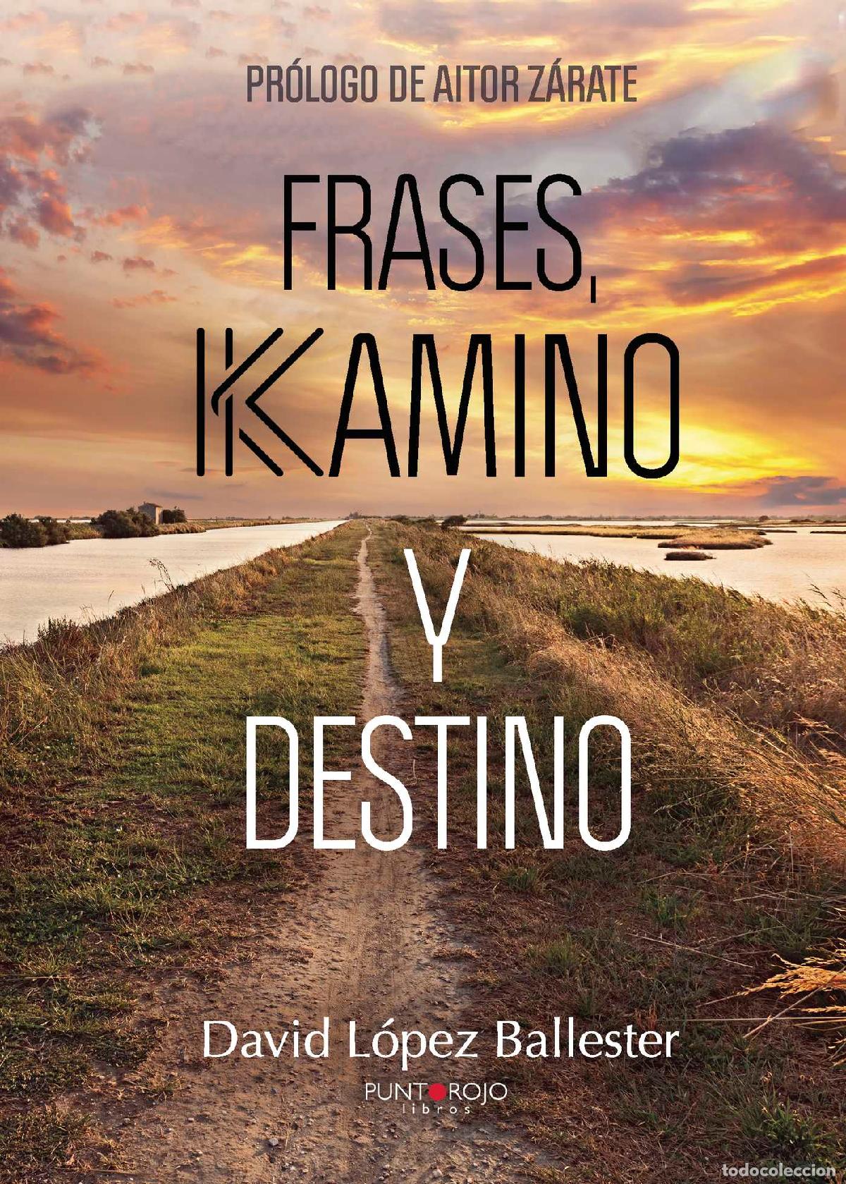 Libri: Frases, Kamino y Destino - David L&oacute;pez Ballester