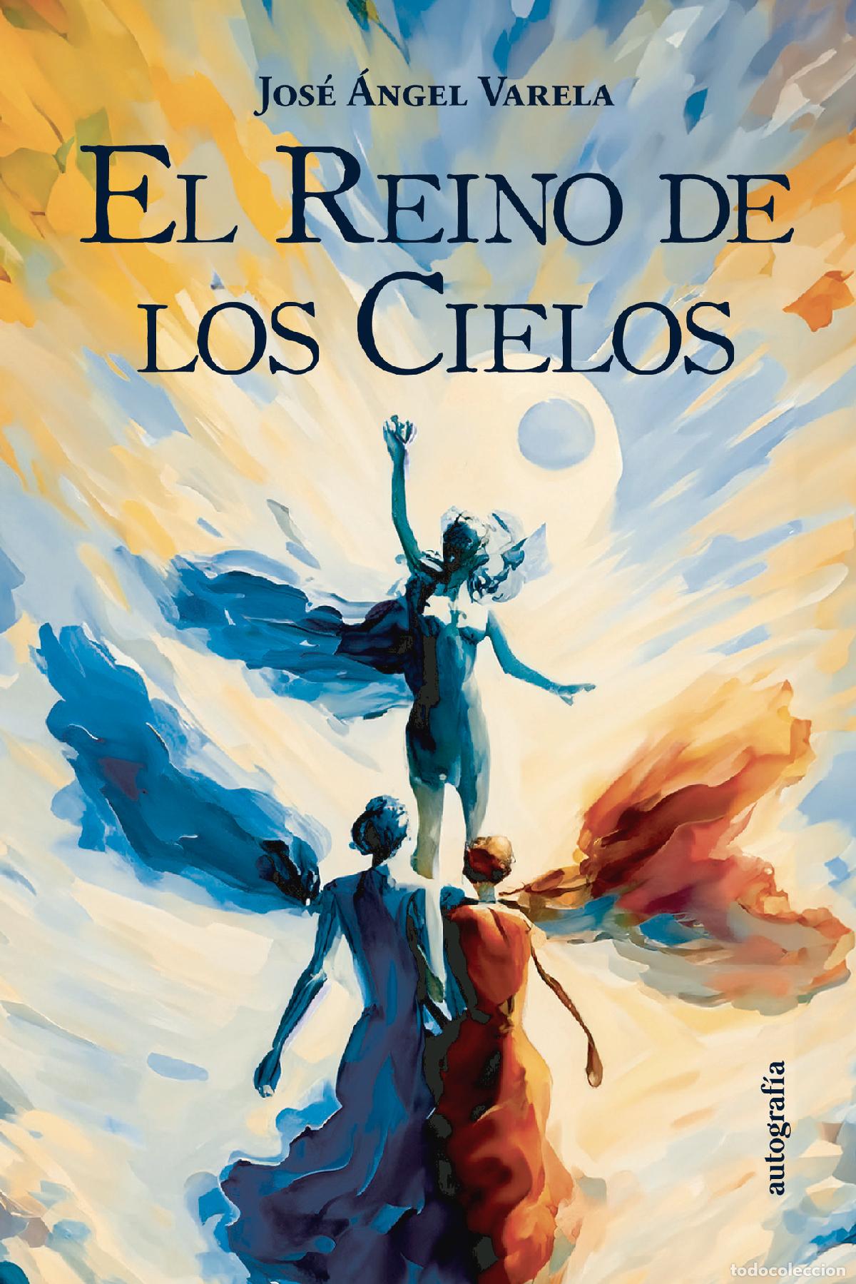 Libri: El reino de los cielos - Jos&eacute; &Aacute;ngel Varela
