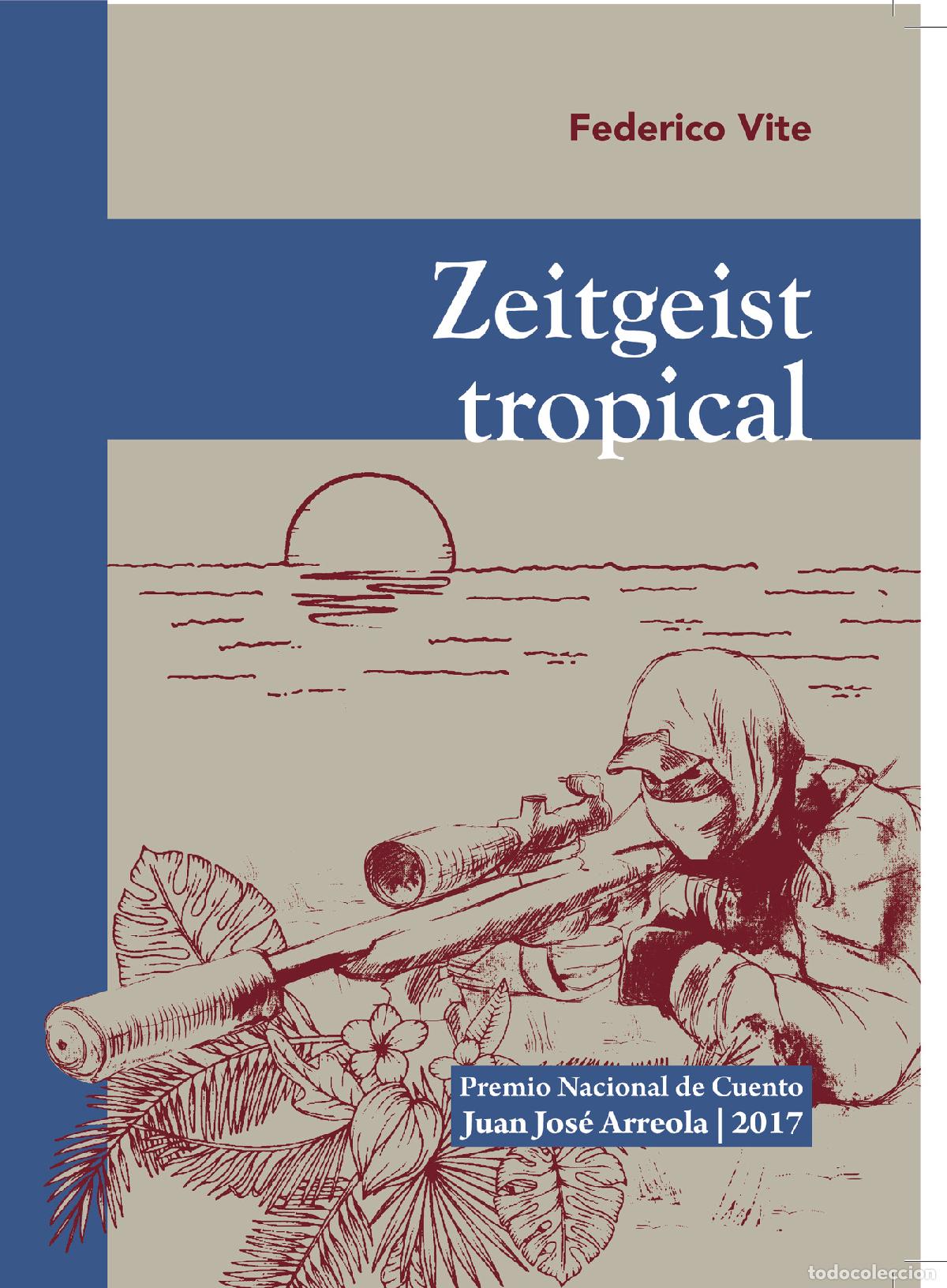 Libros: Zeitgeist tropical - Federico Vite L&oacute;pez - Foto 1