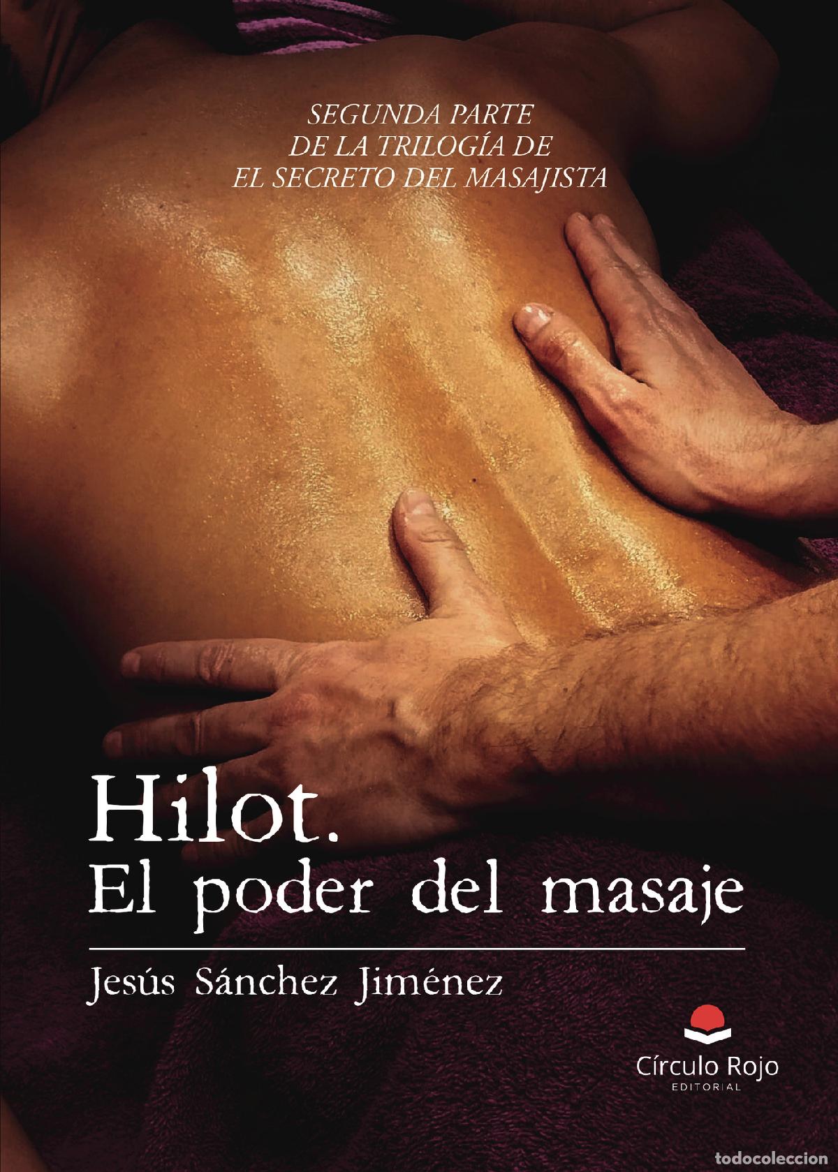 Libri: Hilot. El poder del masaje - Jes&uacute;s S&aacute;nchez Jim&eacute;nez