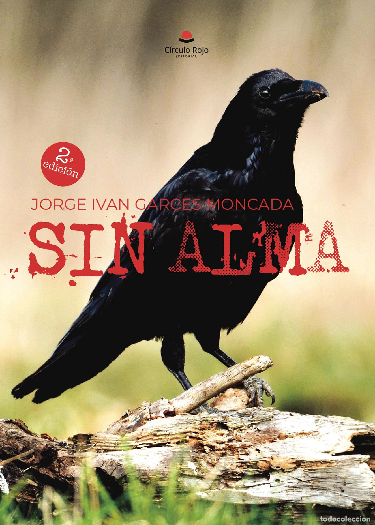 Libros: Sin Alma - Jorge Iv&aacute;n Garc&eacute;s Moncada - Foto 1