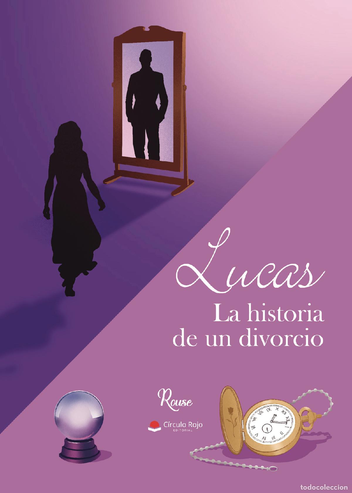 Libros: Lucas. La historia de un divorcio - Rouse - Foto 1