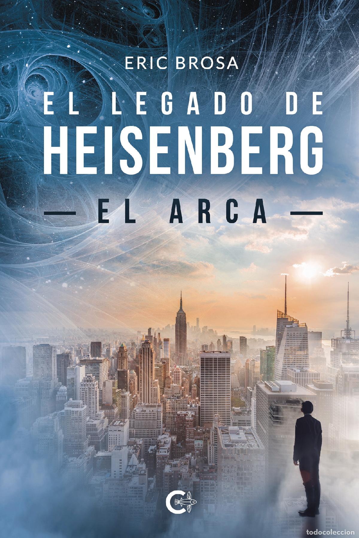 Libros: El Legado de Heisenberg: el Arca - Eric Brosa - Foto 1