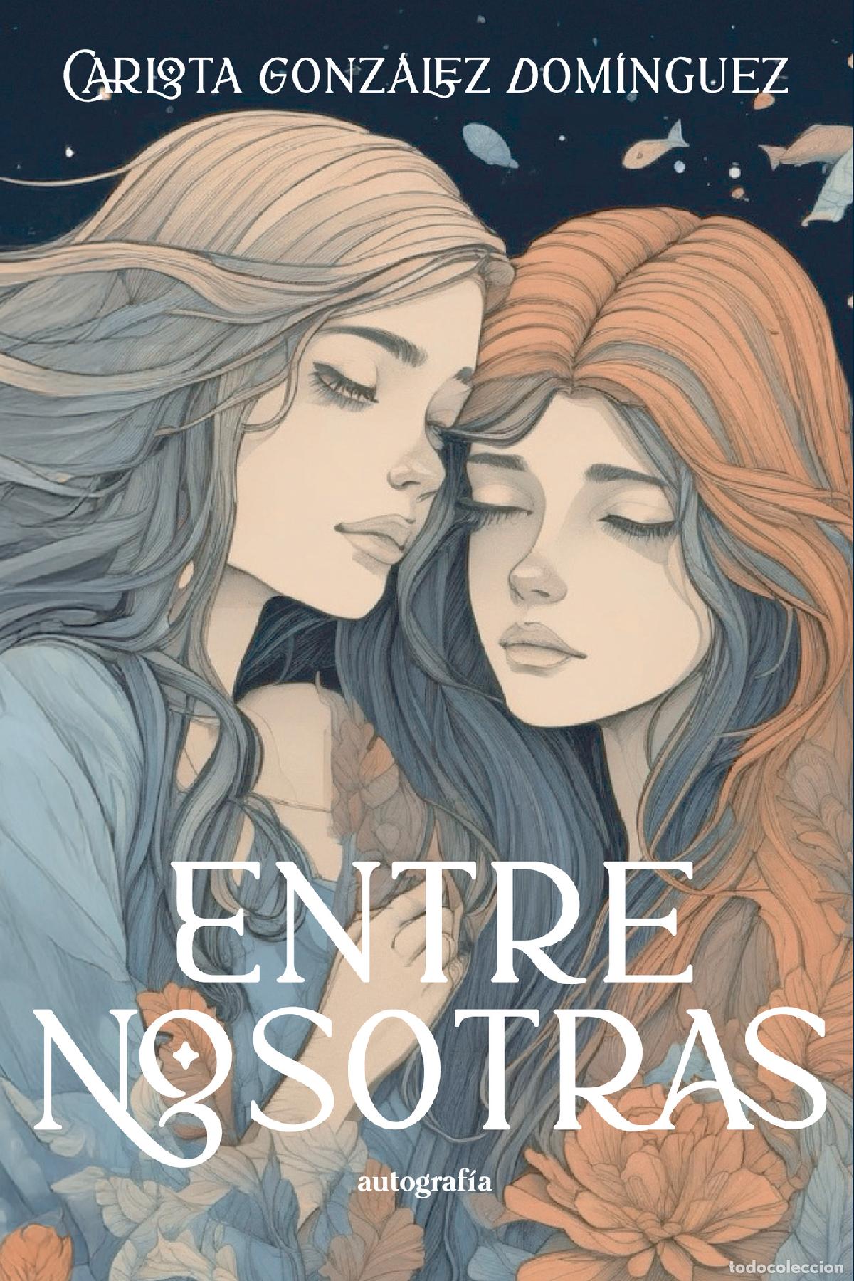 B&uuml;cher: Entre nosotras - Carlota Gonz&aacute;lez Dom&iacute;nguez