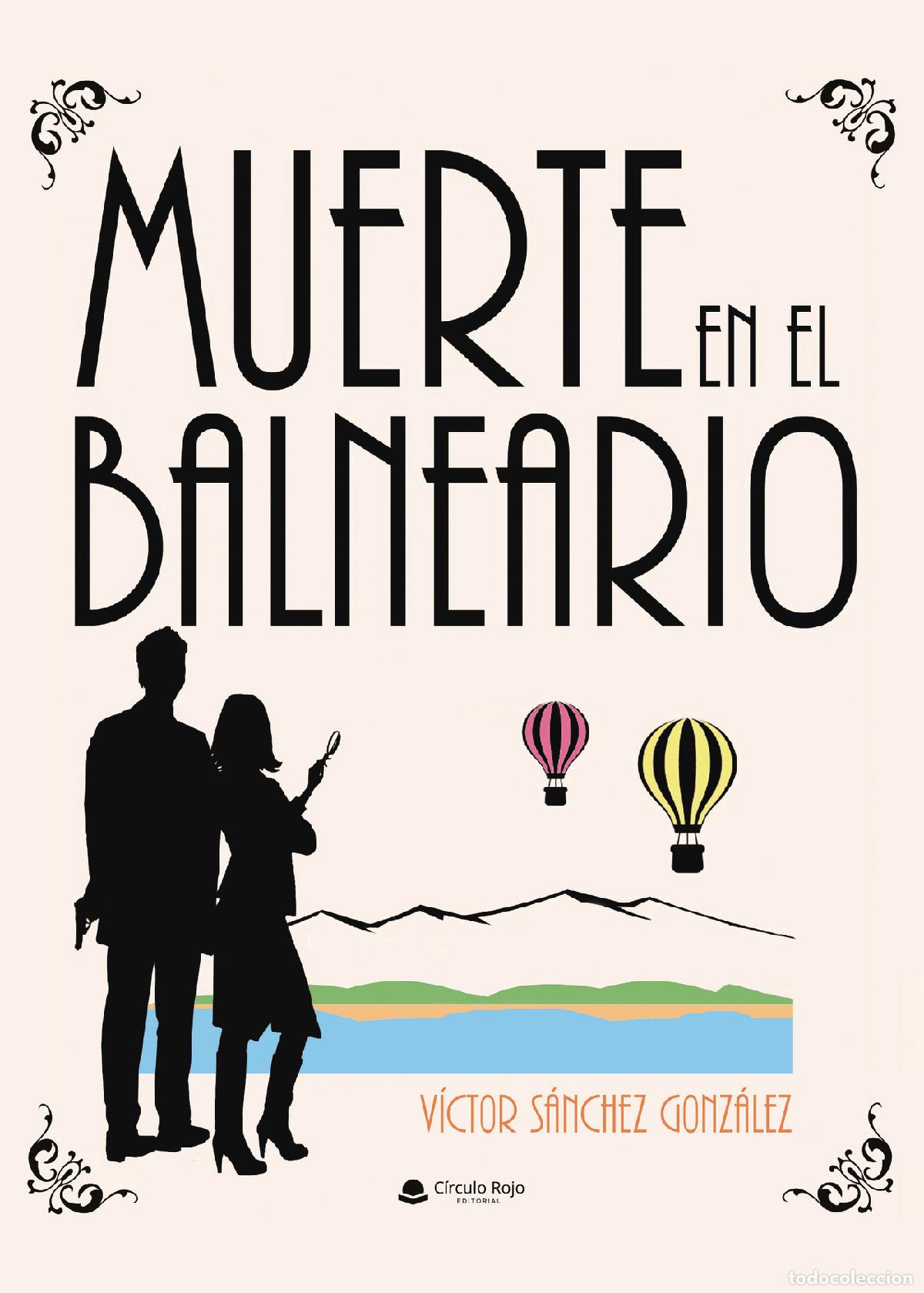 B&uuml;cher: Muerte en el balneario - V&Iacute;CTOR S&Aacute;NCHEZ GONZ&Aacute;LEZ