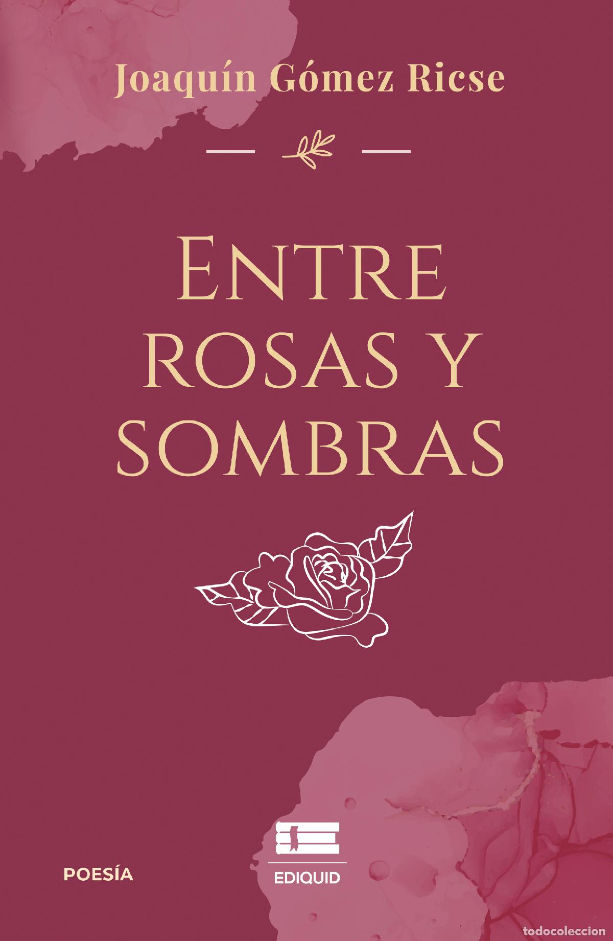 Livros: Entre rosas y sombras - Joaqu&iacute;n G&oacute;mez Ricse