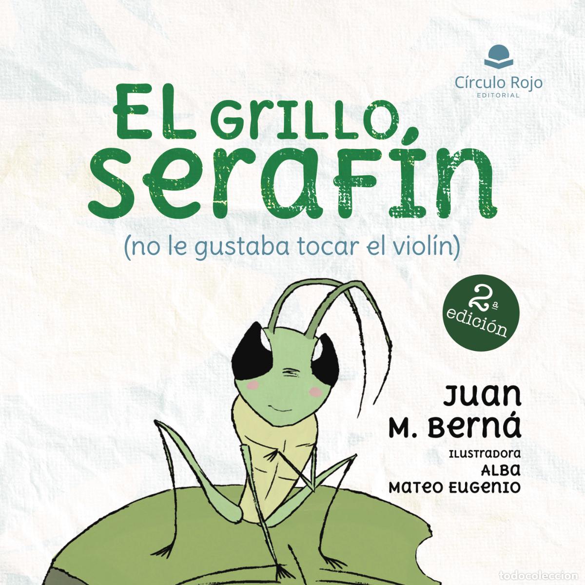 Libros: El grillo Seraf&iacute;n (no le gustaba tocar el viol&iacute;n) - Juan M. Bern&aacute;