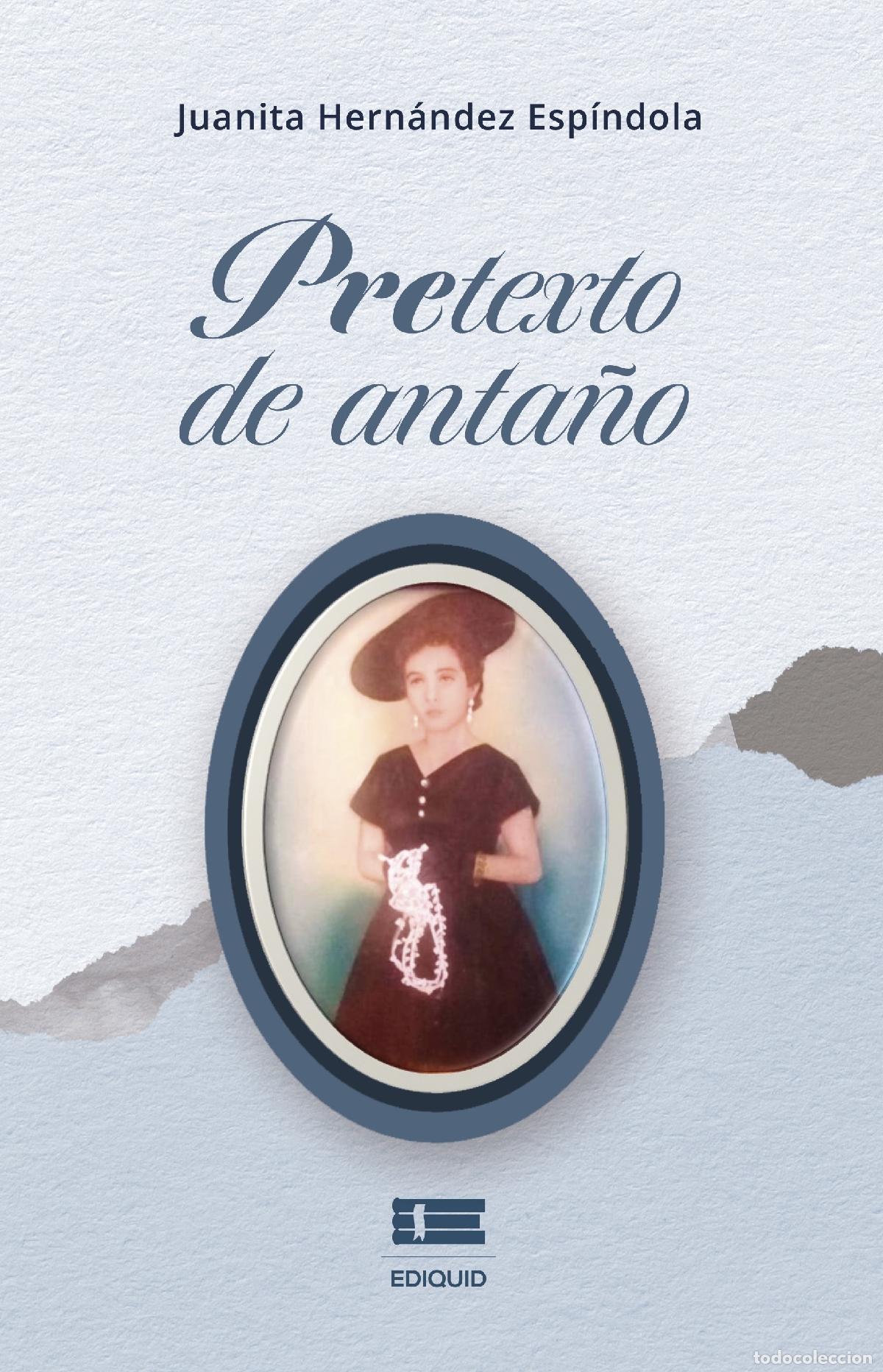 Livres: Pretexto de anta&ntilde;o - Juana Hern&aacute;ndez Esp&iacute;ndola