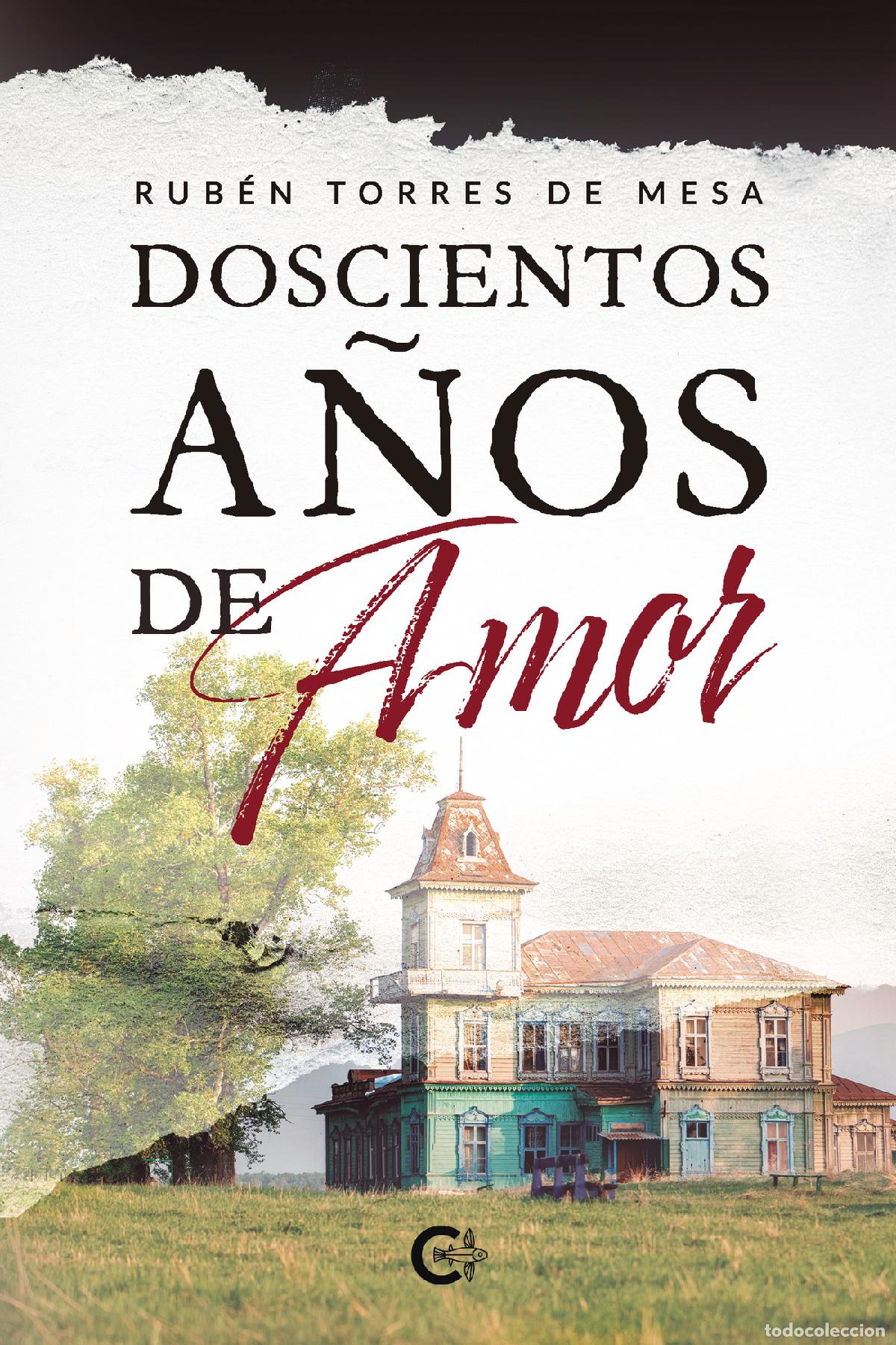 Libros: Doscientos a&ntilde;os de amor - Rub&eacute;n Torres de Mesa - Foto 1