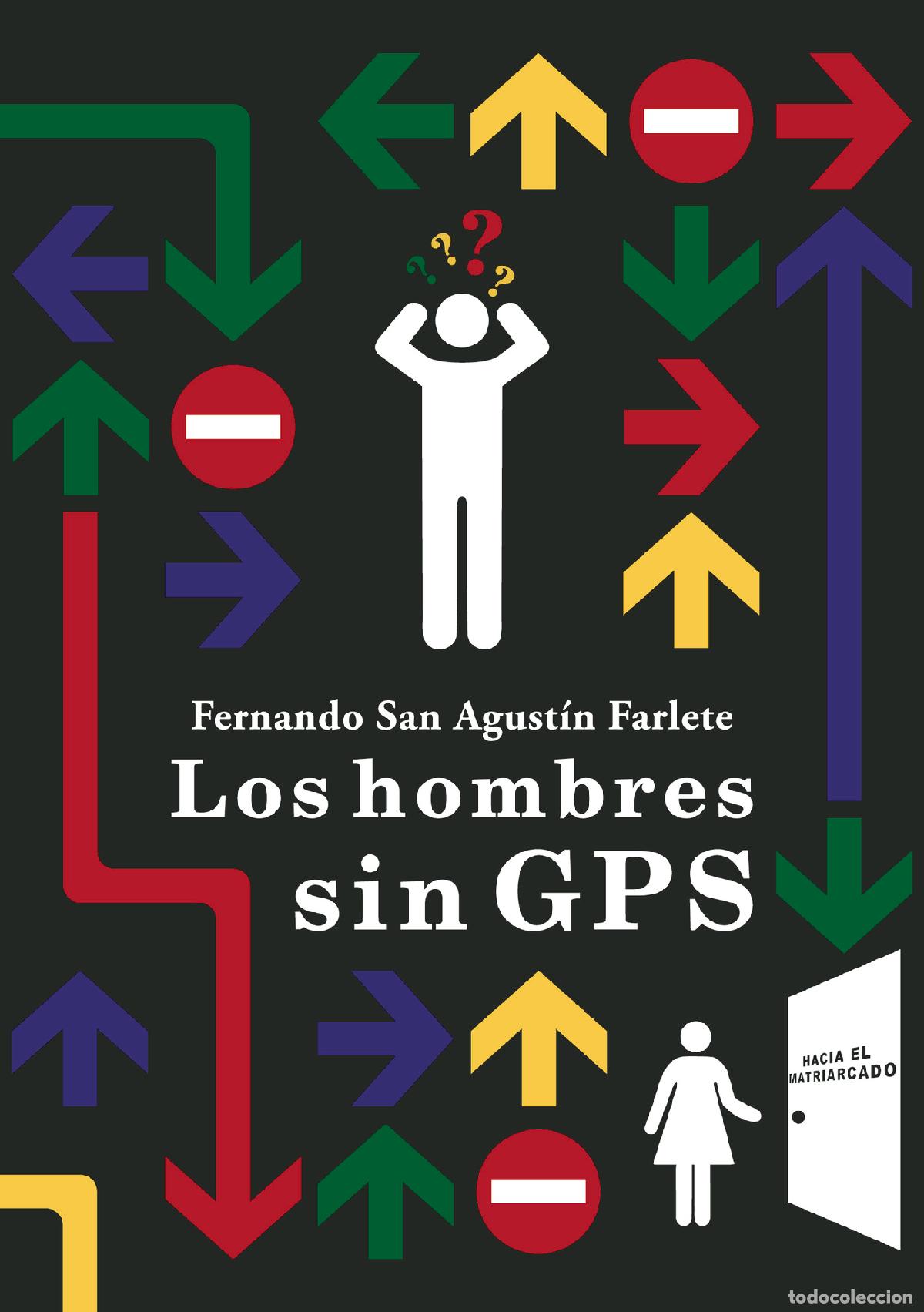 Libros: Los hombres sin GPS - Fernando San Agustin Farlete