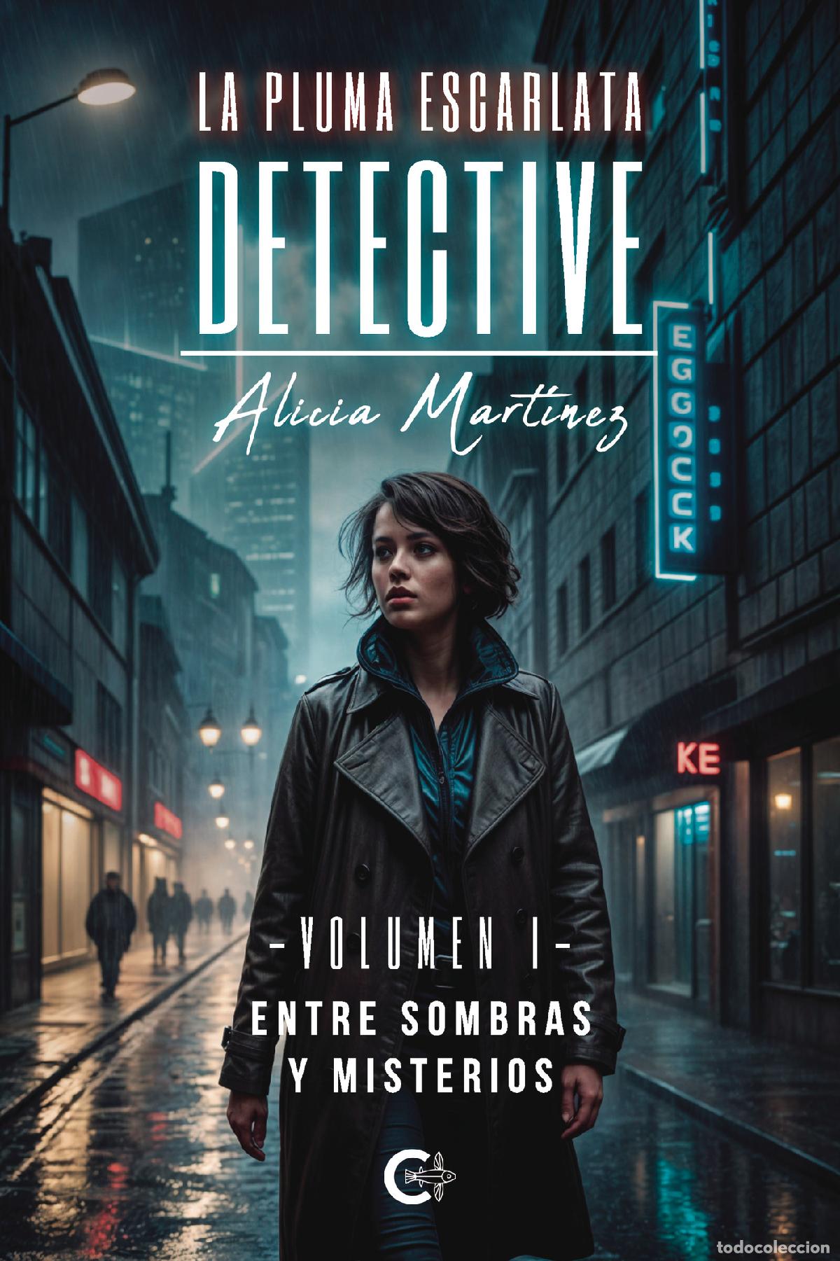 books: Detective Alicia Mart&iacute;nez - Volumen I - Entre sombras y misterios - La Pluma Escarlata