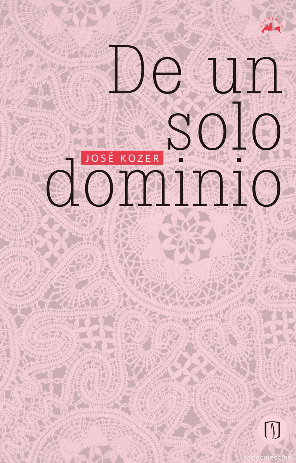 Libros: De un solo dominio - Jos&eacute; Kozer - Foto 1