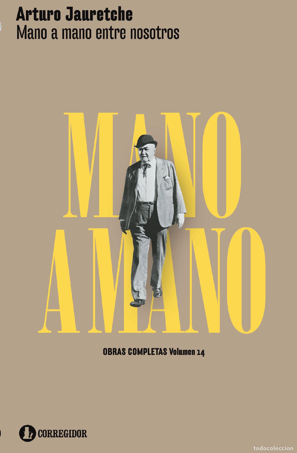 Libri: MANO A MANO /BOLSILLO/ ENTRE NOSOTROS - Arturo Jauretche