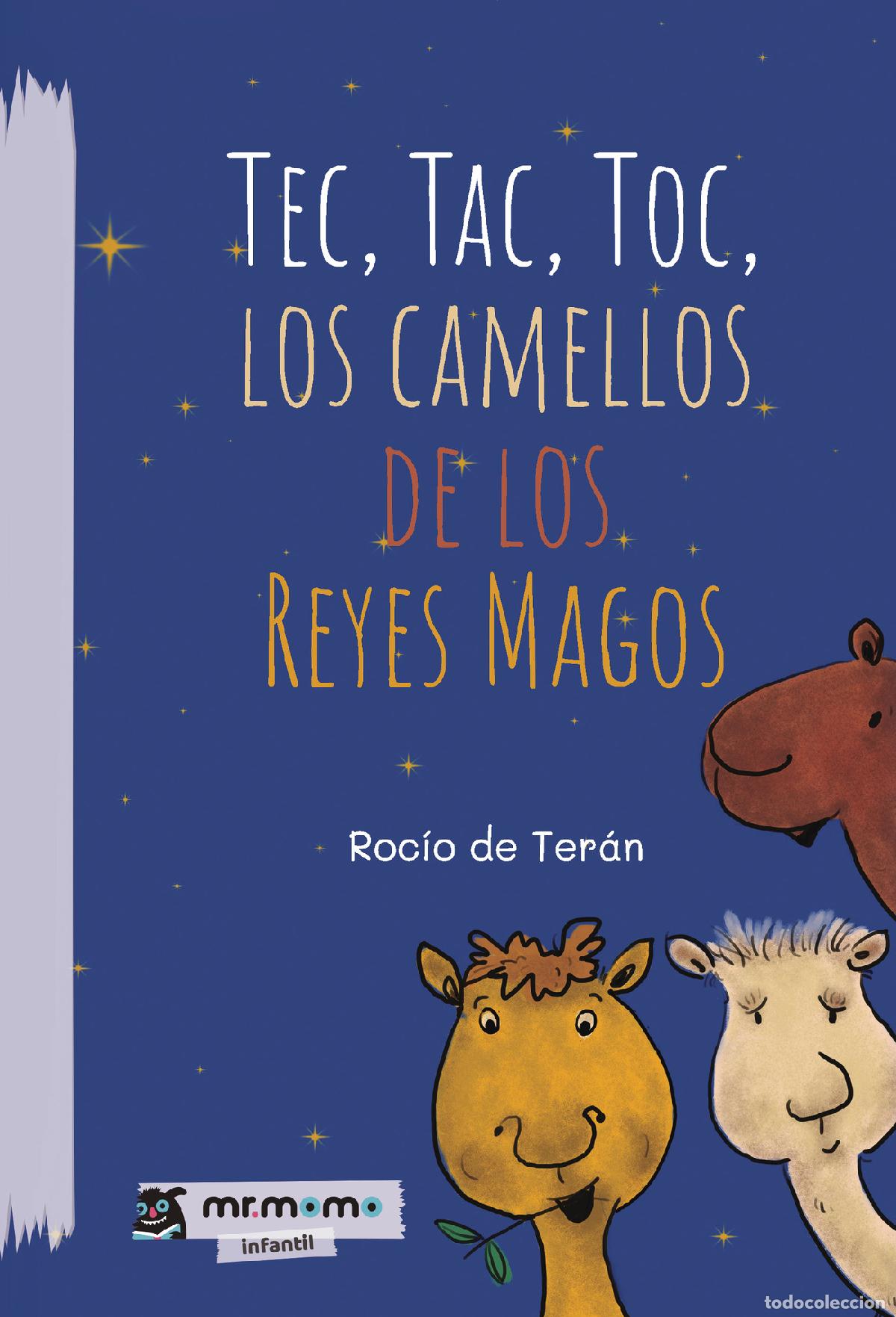 Libros: Tec, Tac, Toc, los camellos de los Reyes Magos - Roc&iacute;o de Ter&aacute;n - Foto 1