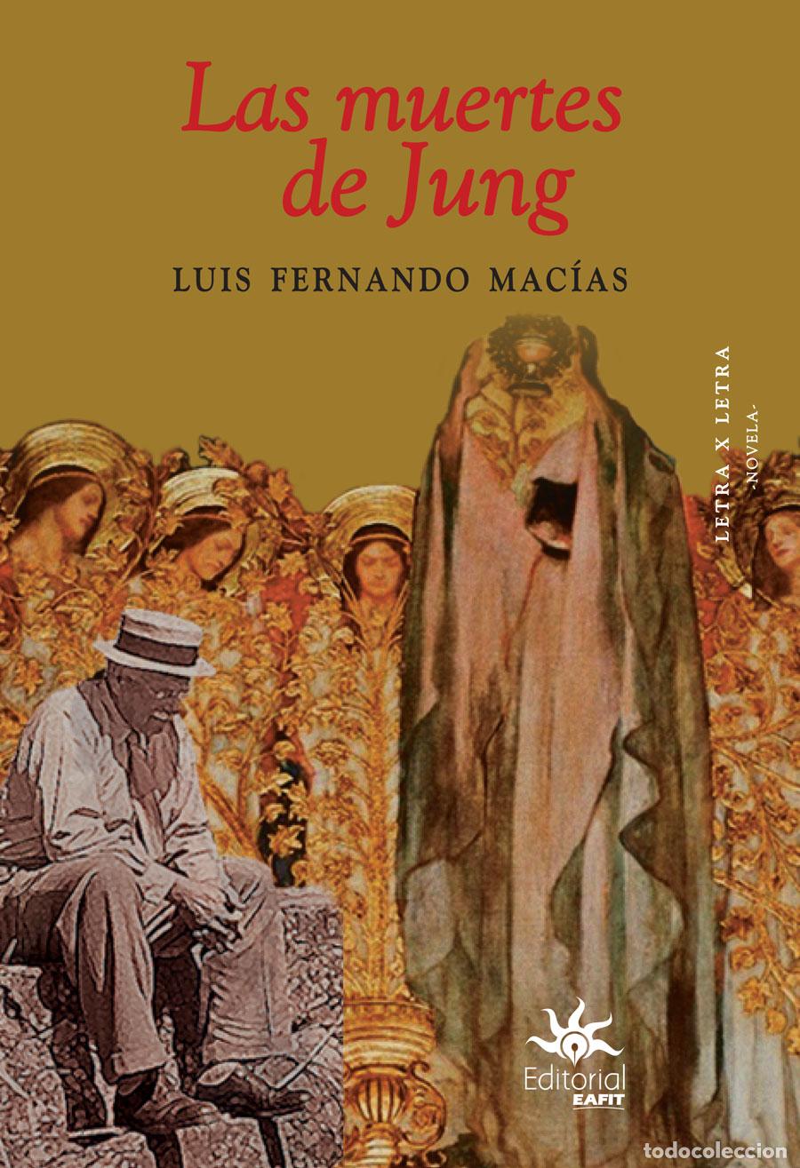 books: Las muertes de Jung - Luis Fernando Mac&iacute;as
