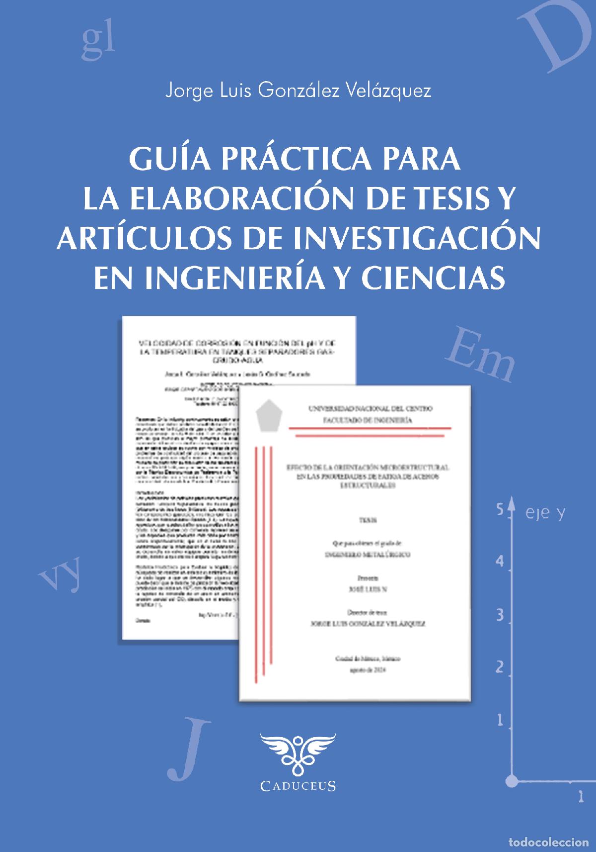 Libros: Gu&iacute;a pr&aacute;ctica para la elaboraci&oacute;n de tesis y art&iacute;culos de investigaci&oacute;n en Ingenier&iacute;a y Ciencias - J