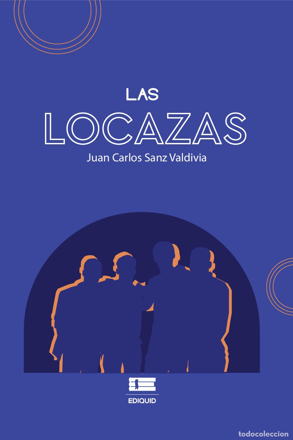 B&uuml;cher: Las locazas - Juan Carlos Sanz Valdivia