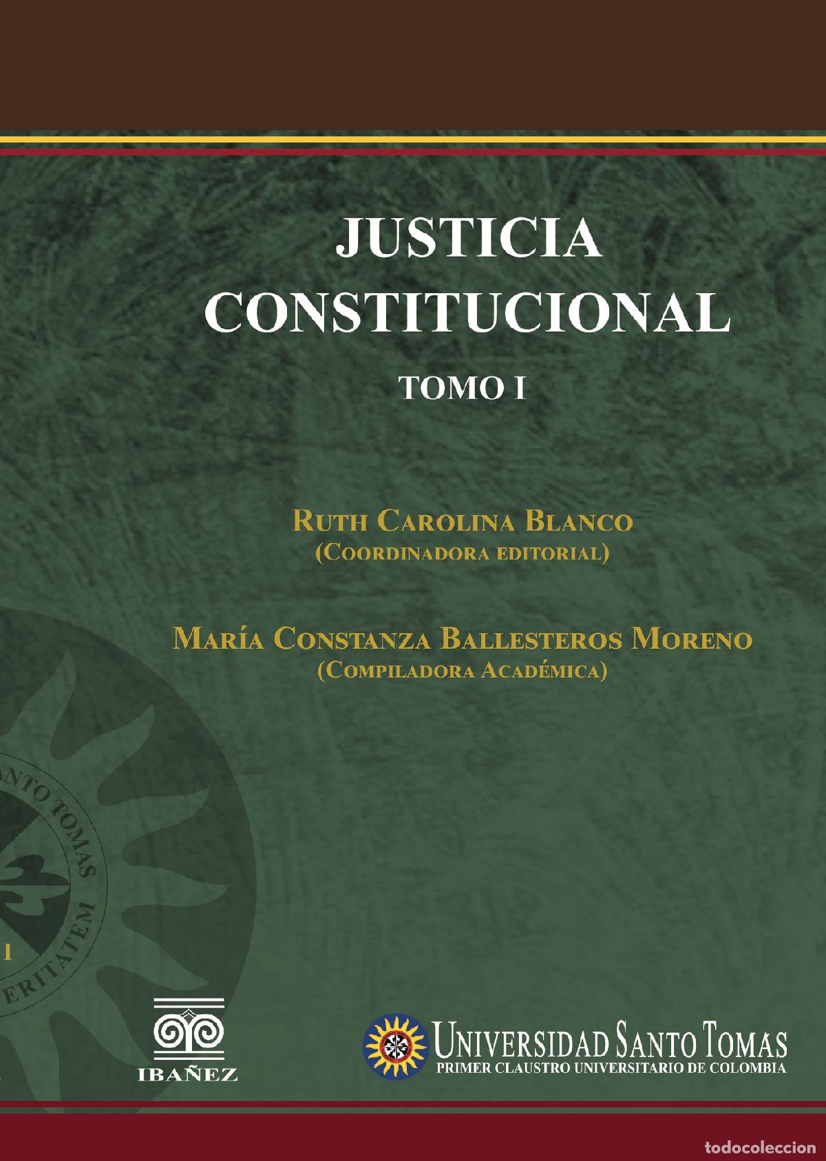 Libri: Justicia Constitucional. Tomo I - Ruth Carolina Blanco