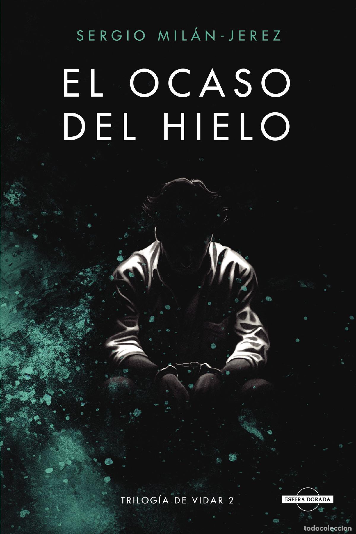Libri: El Ocaso del Hielo (Trilog&iacute;a de Vidar 2) - Sergio Mil&aacute;n-Jerez