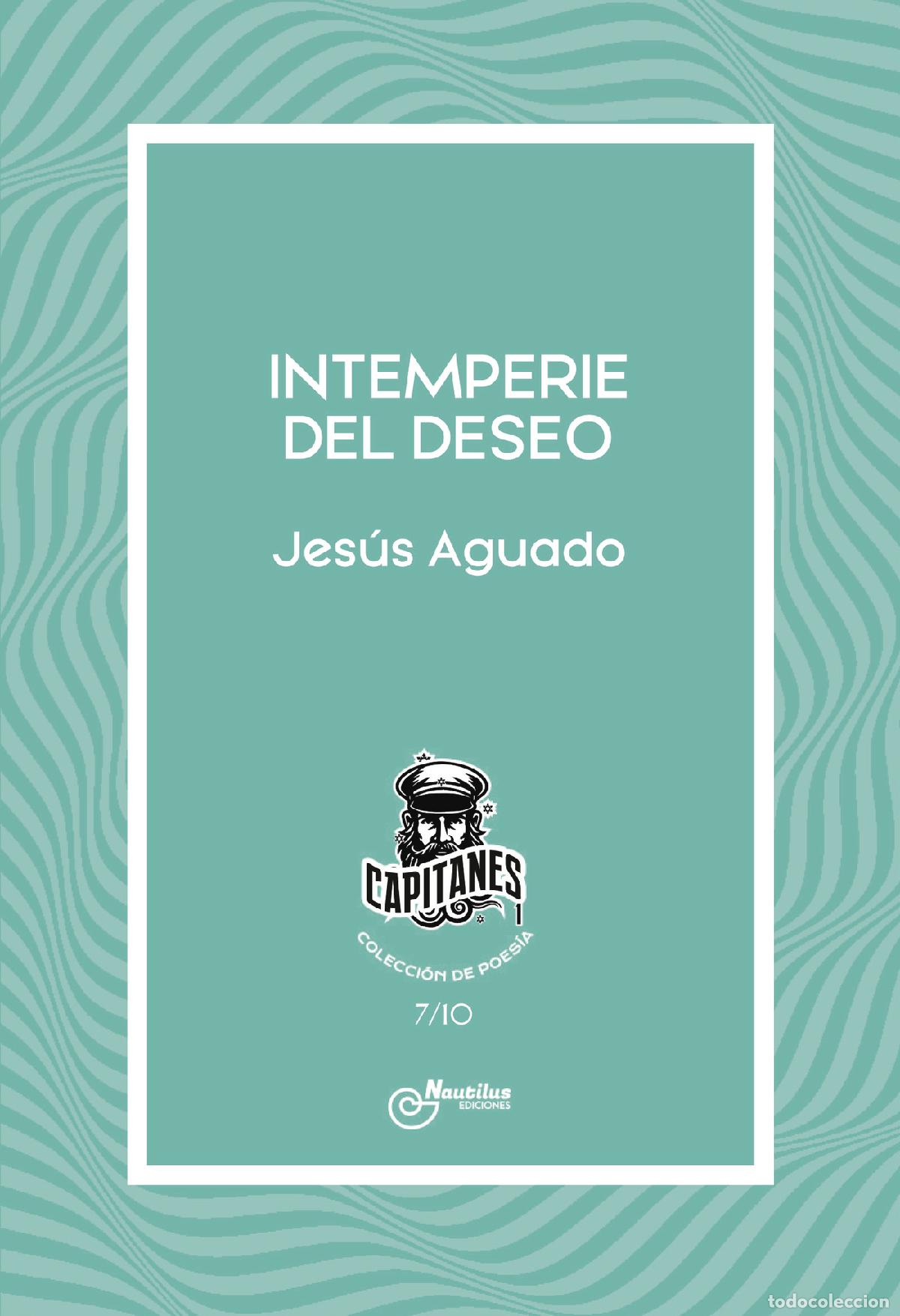 Libros: INTEMPERIE DEL DESEO - Jes&uacute;s Aguado - Foto 1
