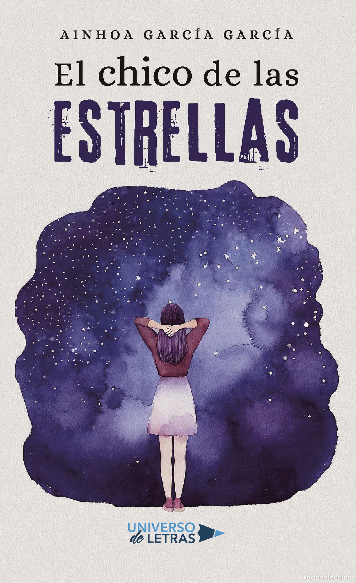 B&uuml;cher: El chico de las estrellas - Ainhoa Garc&iacute;a Garc&iacute;a