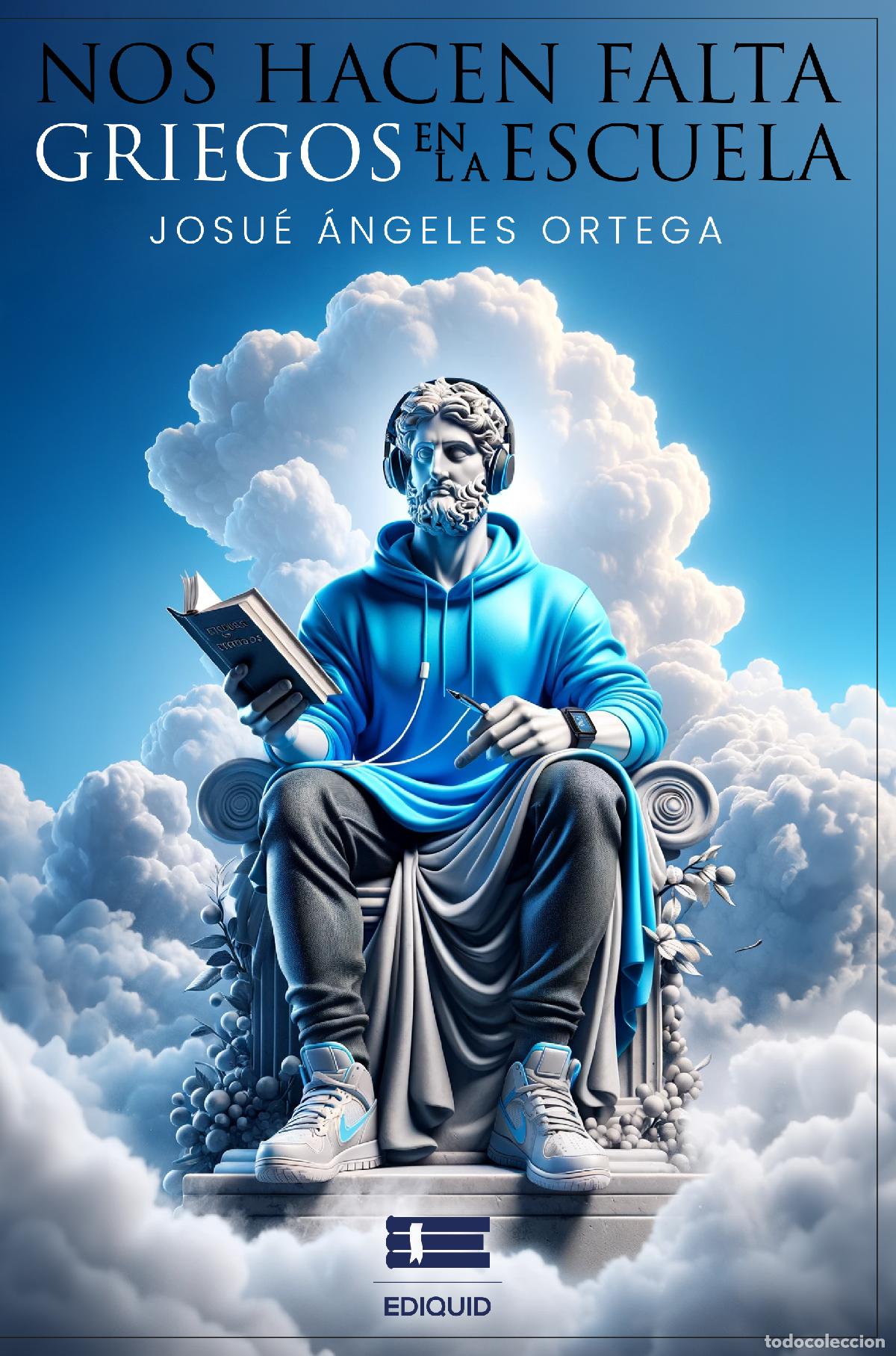 books: Nos hacen falta griegos en la escuela - Josu&eacute; &Aacute;ngeles Ortega