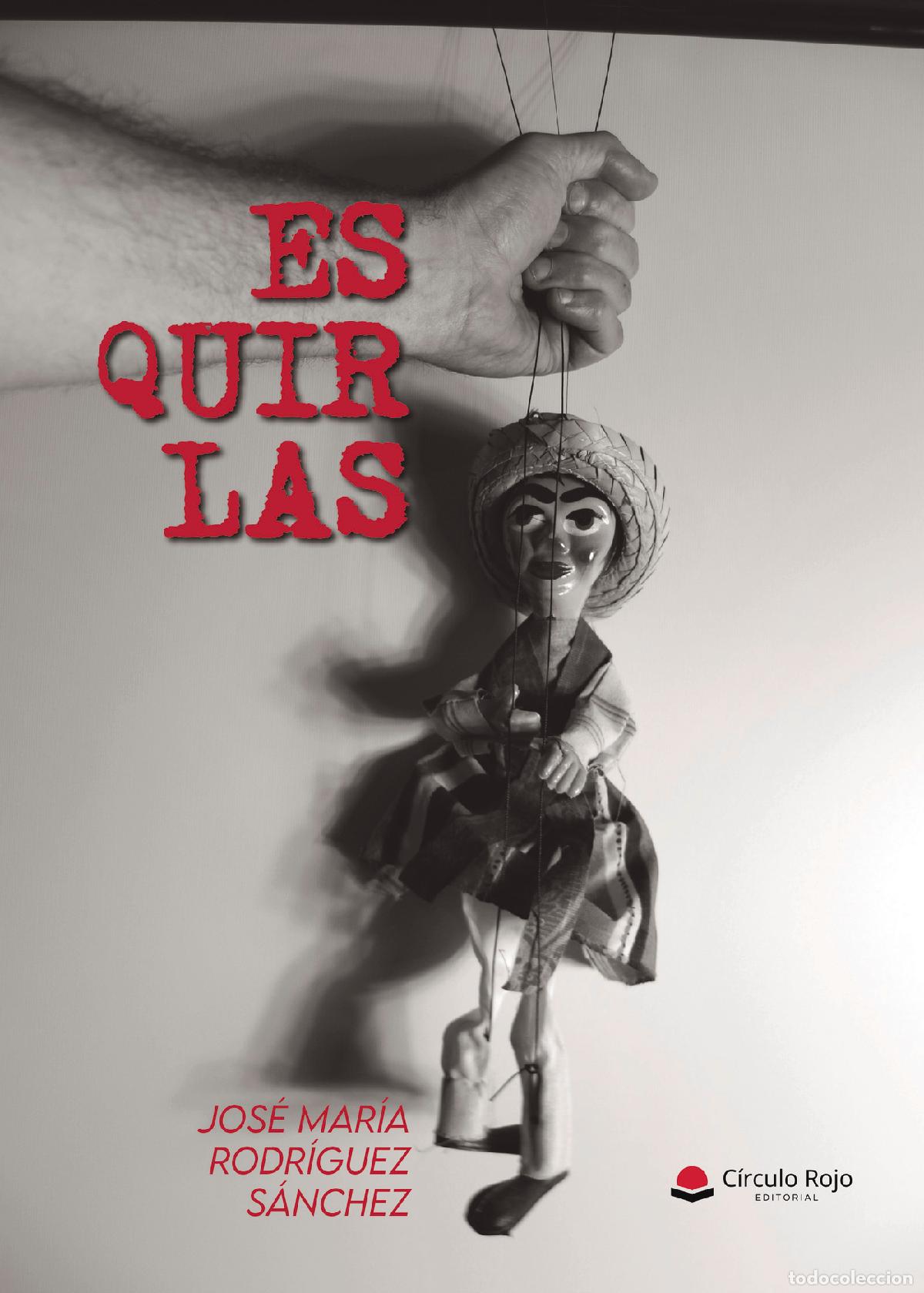 Libros: ESQUIRLAS - Jos&eacute; Mar&iacute;a Rodr&iacute;guez S&aacute;nchez - Foto 1
