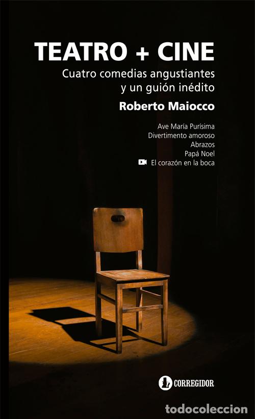 B&uuml;cher: TEATRO + CINE - CUATRO COMEDIAS ANGUSTIANTES Y UN GUION INEDITO - Roberto Maiocco