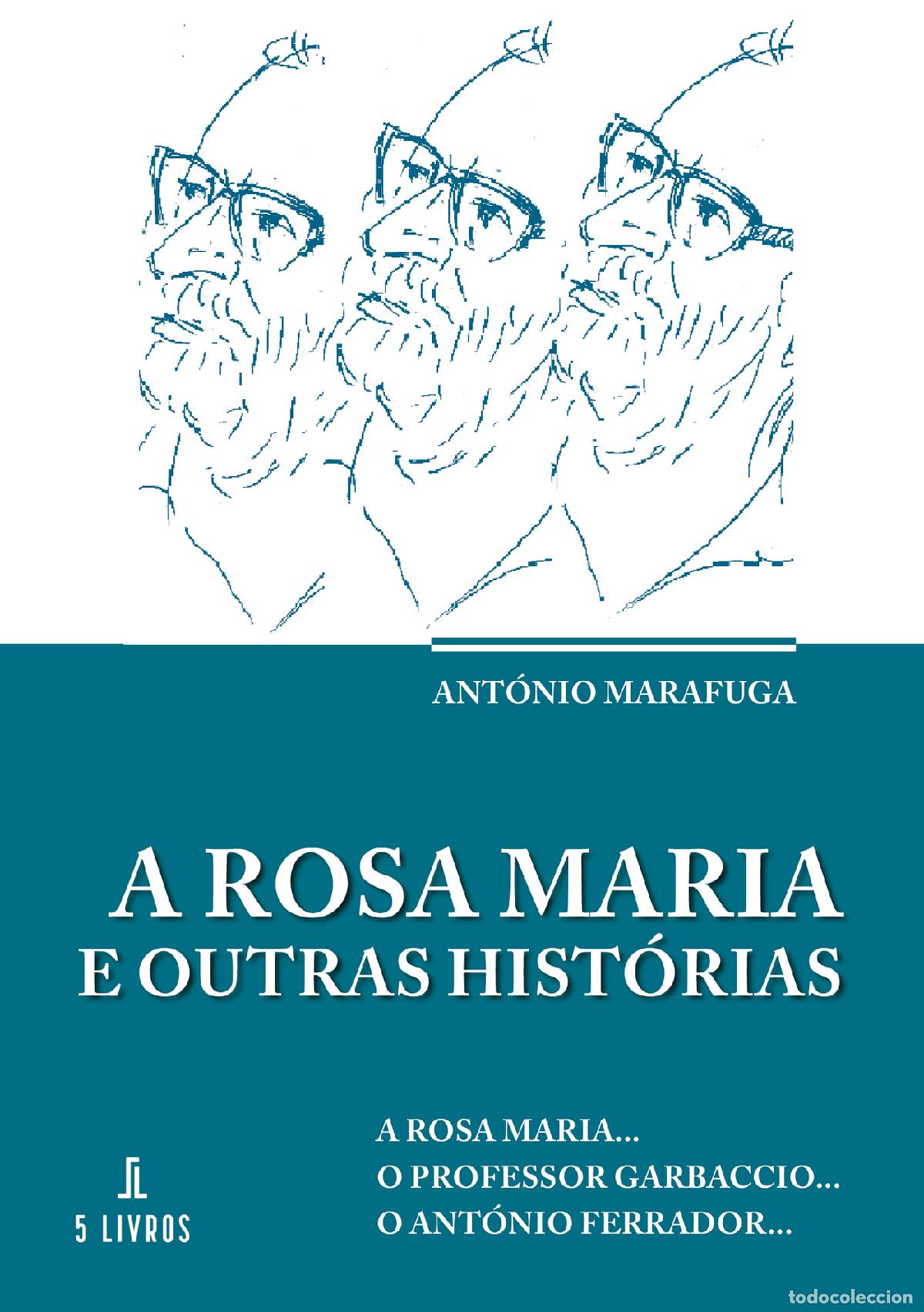 Libri: A Rosa Maria e outras hist&oacute;rias - Ant&oacute;nio Marafuga