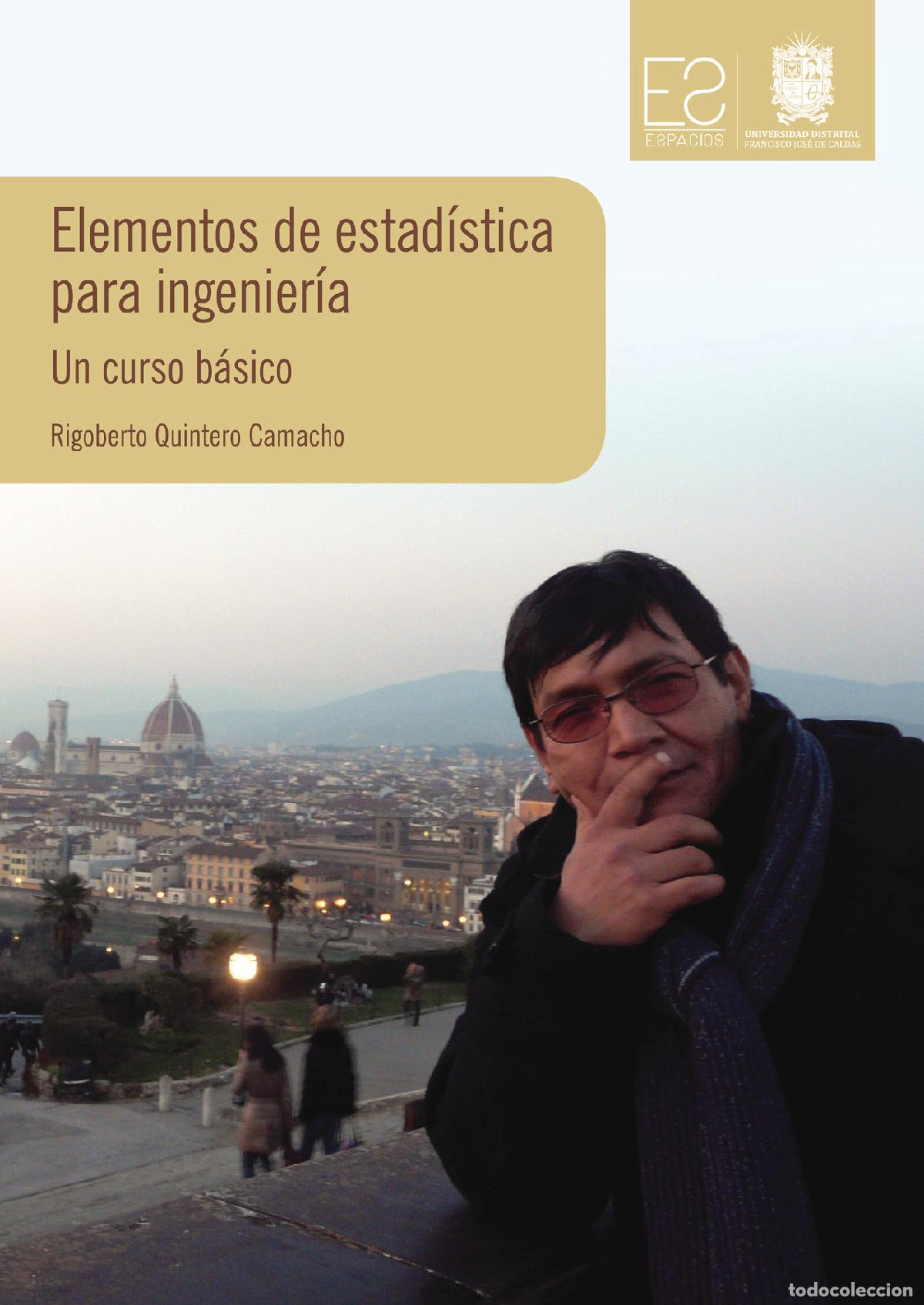 Libros: Elementos de estad&iacute;stica para ingenier&iacute;a - Un curso b&aacute;sico - Rigoberto Quintero Camacho