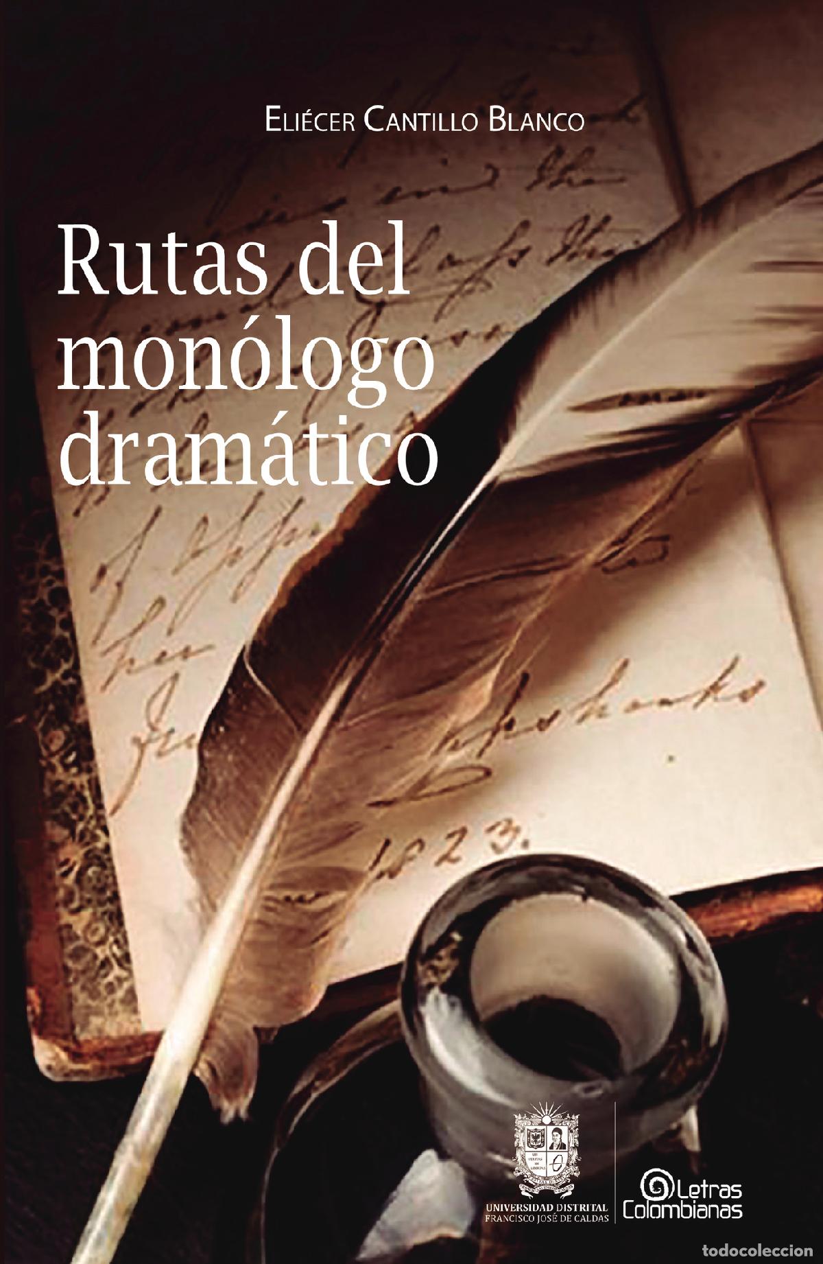 Libros: Rutas del mon&oacute;logo dram&aacute;tico - Eli&eacute;cer Cantillo Blanco - Foto 1