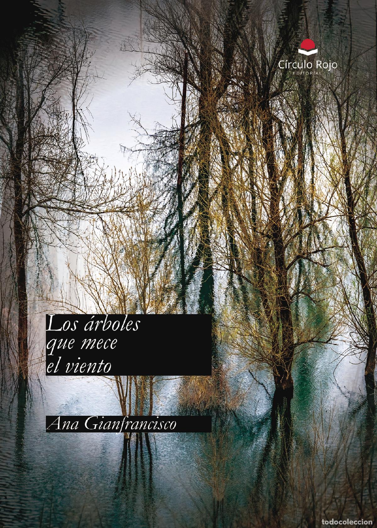 B&uuml;cher: Los &aacute;rboles que mece el viento - Ana Gianfrancisco