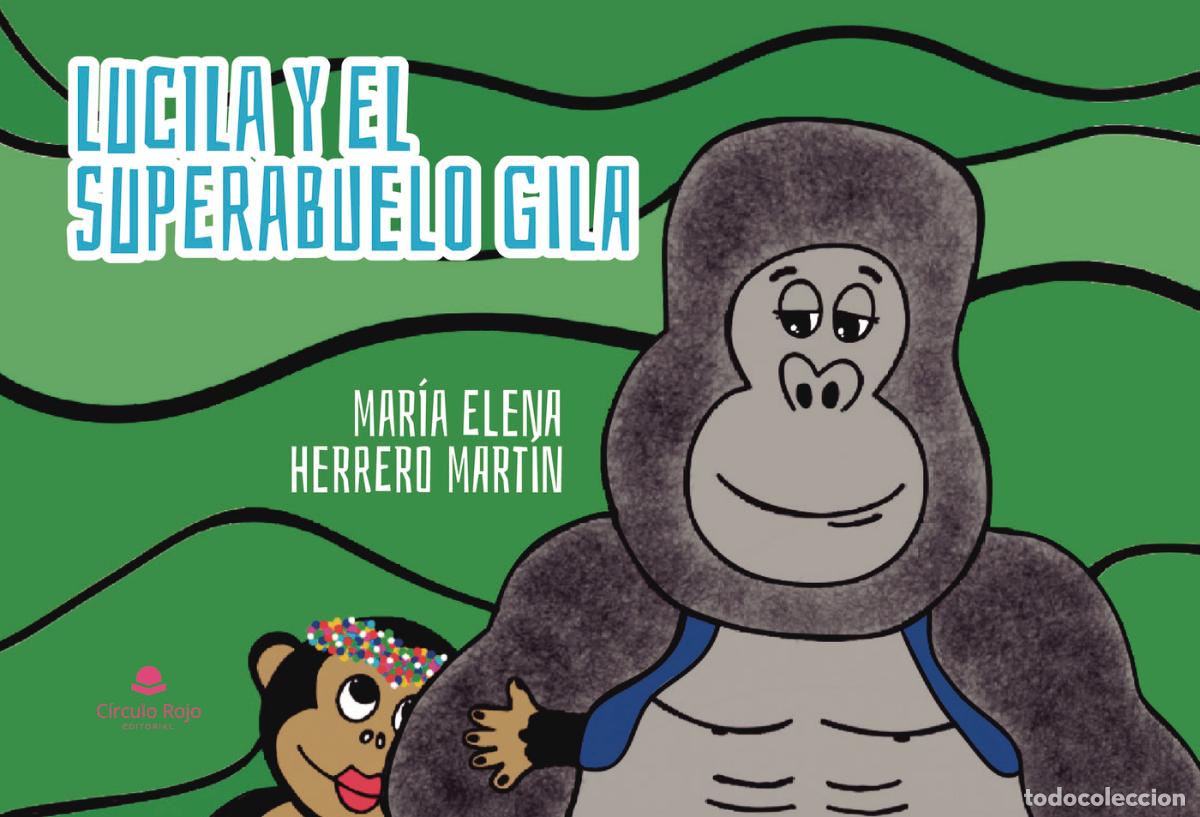 Livros: Lucila y el superabuelo Gila - Mar&iacute;a Elena Herrero Mart&iacute;n
