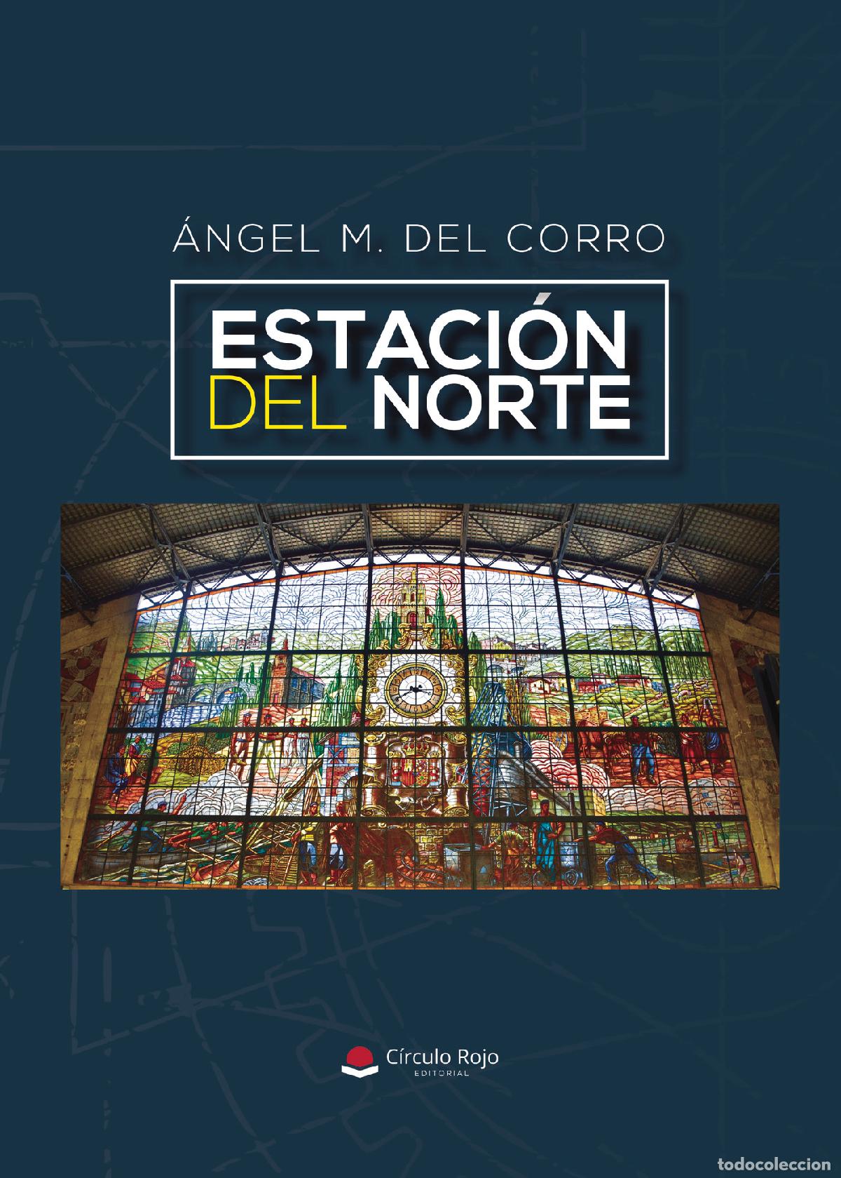 B&uuml;cher: Estaci&oacute;n del norte - &Aacute;ngel M. Del Corro