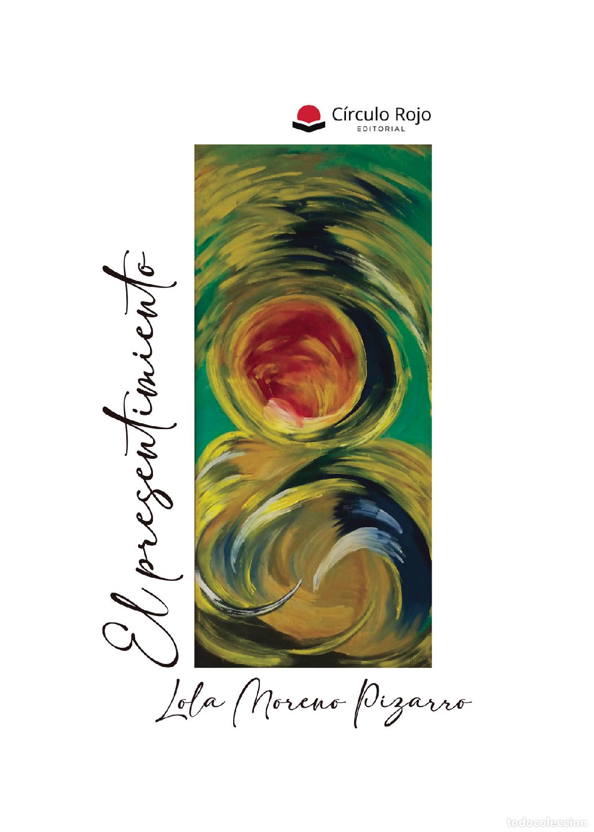 Libri: El presentimiento - Lola Moreno Pizarro (lomopi)