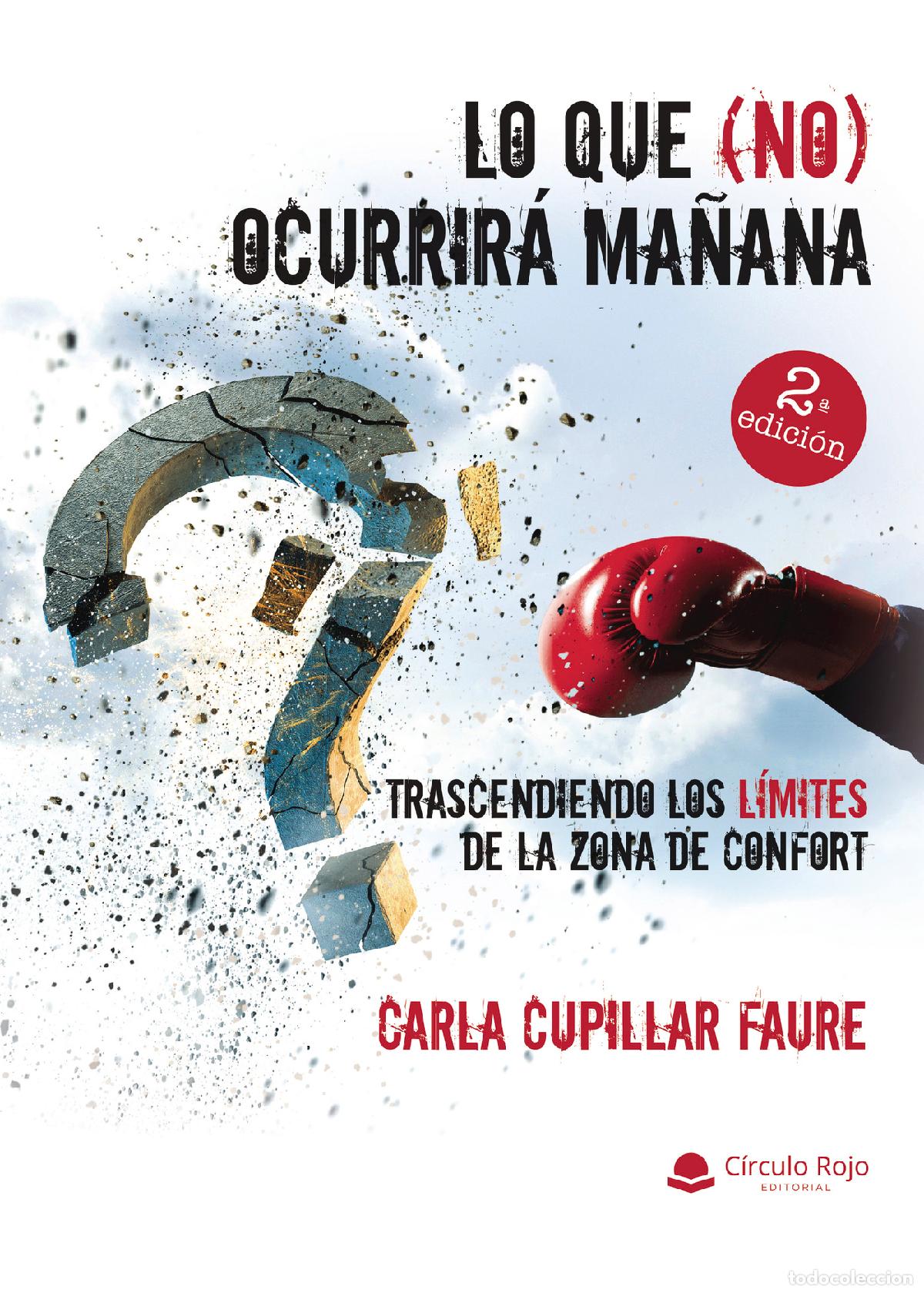 Livres: Lo que (no) ocurrir&aacute; ma&ntilde;ana - los l&iacute;mites de la zona de confort - Carla Cupillar Faure