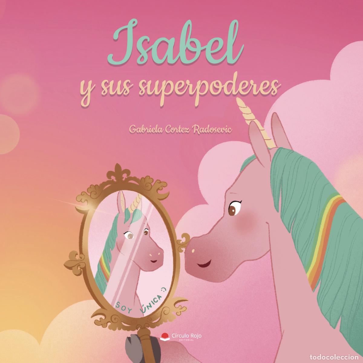 Livres: Isabel y sus super poderes - Gabriela Cortez Radosevic