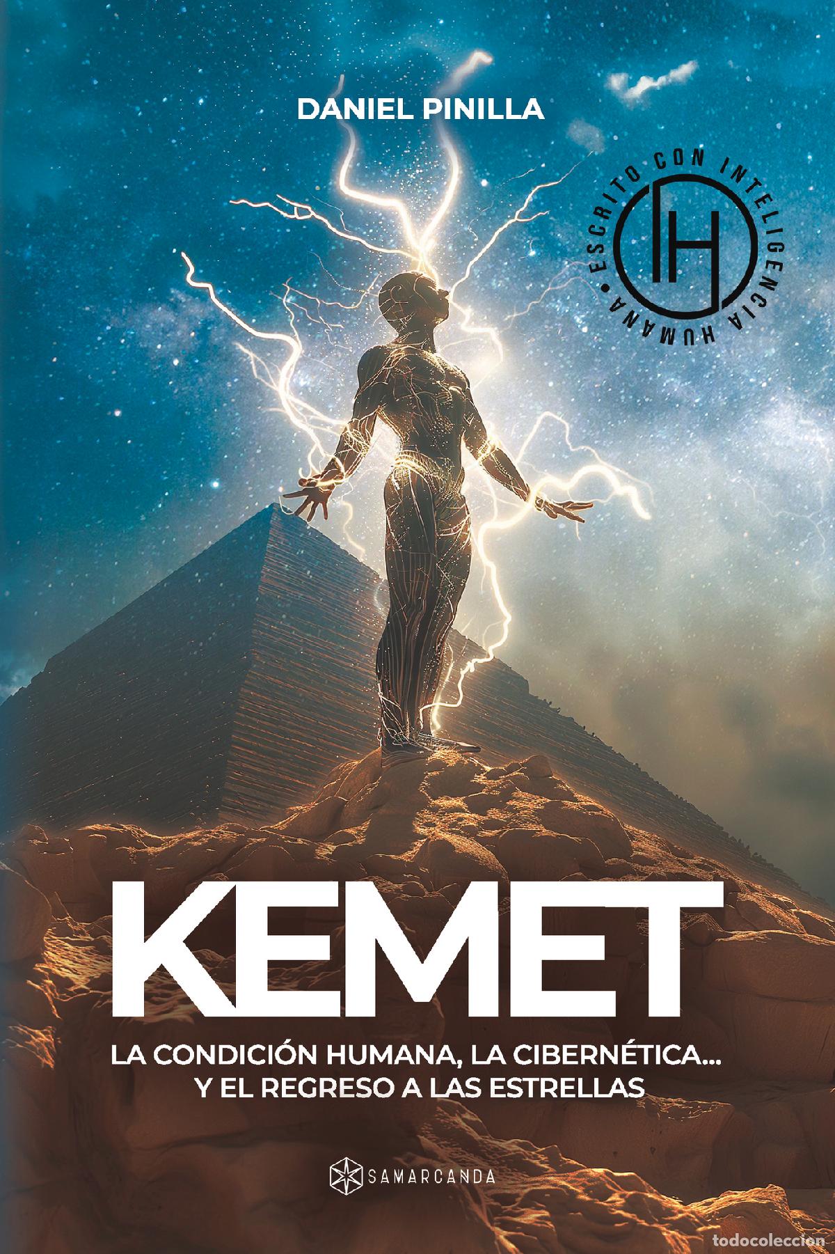 Libros: KEMET - La condici&oacute;n humana, la cibern&eacute;tica? y el regreso a las estrellas - Daniel Pinilla