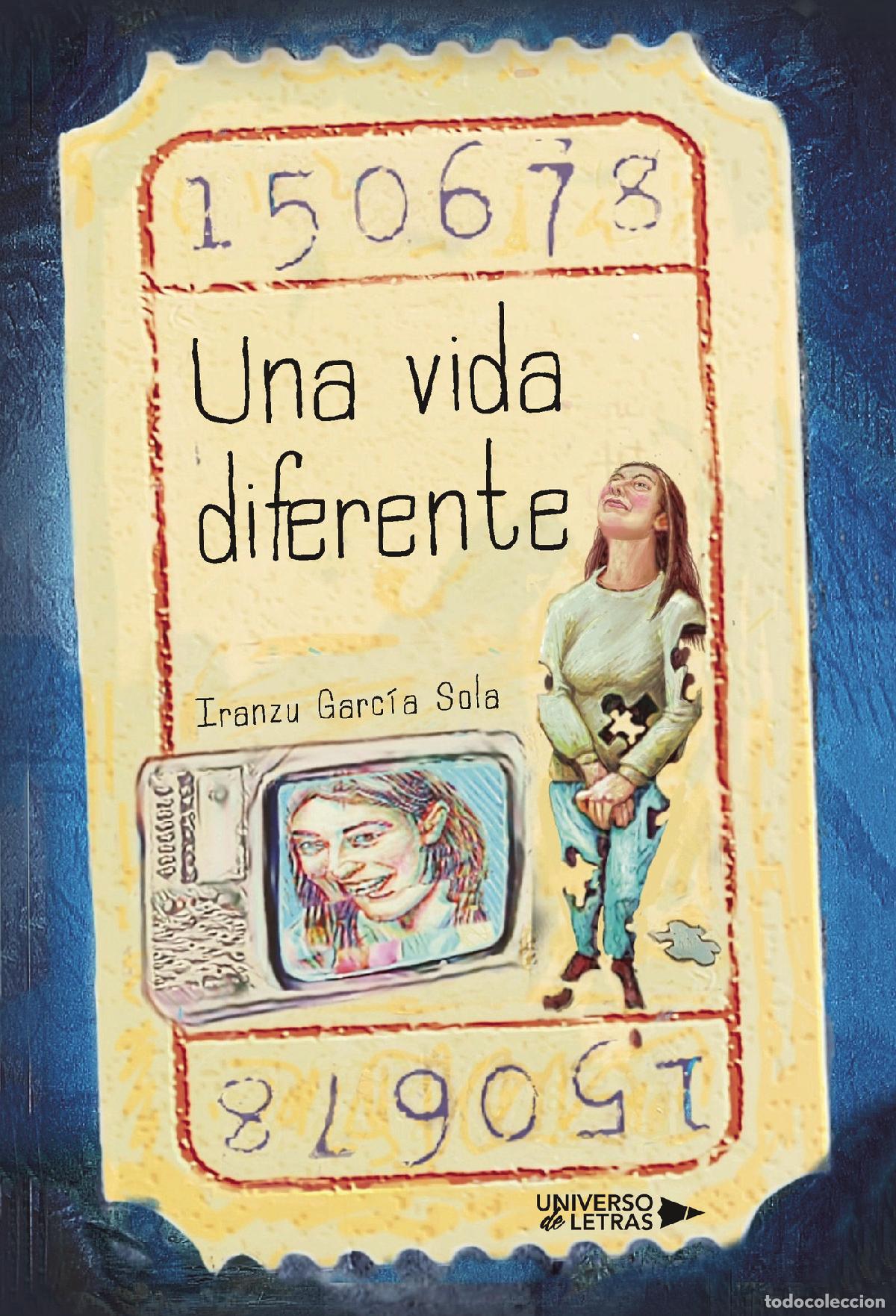 Libri: Una vida diferente - Iranzu Garc&iacute;a Sola