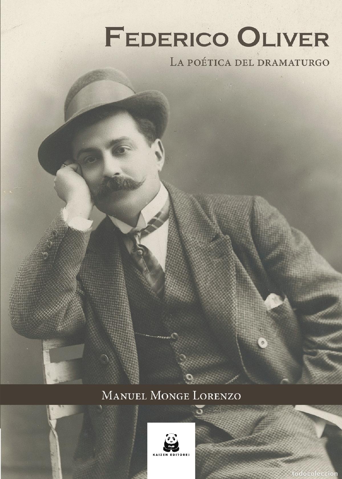 Libri: Federico Oliver. La po&eacute;tica del dramaturgo - Manuel Monge Lorenzo