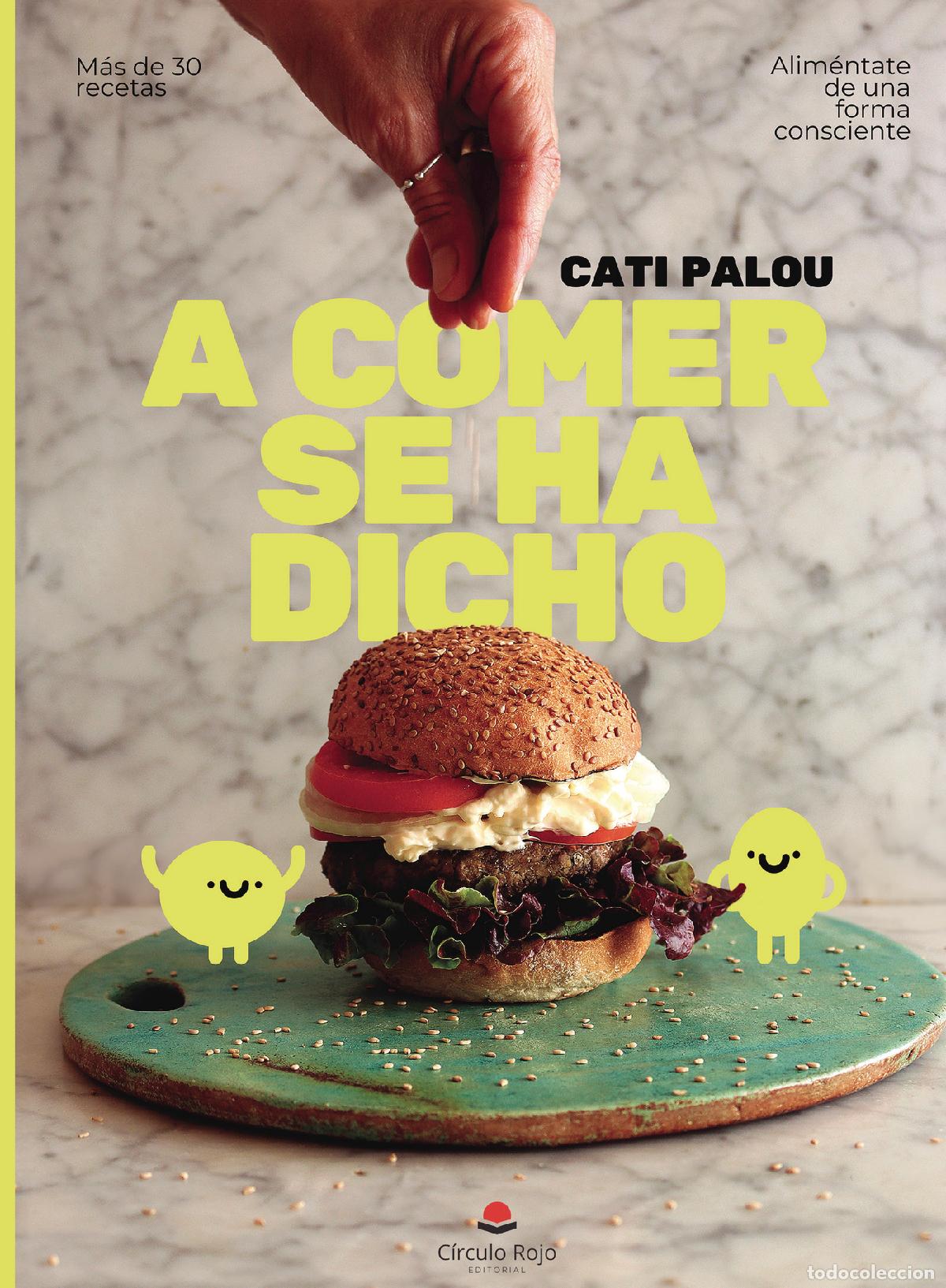 Libri: &iexcl;A comer se ha dicho! - Cati Palou