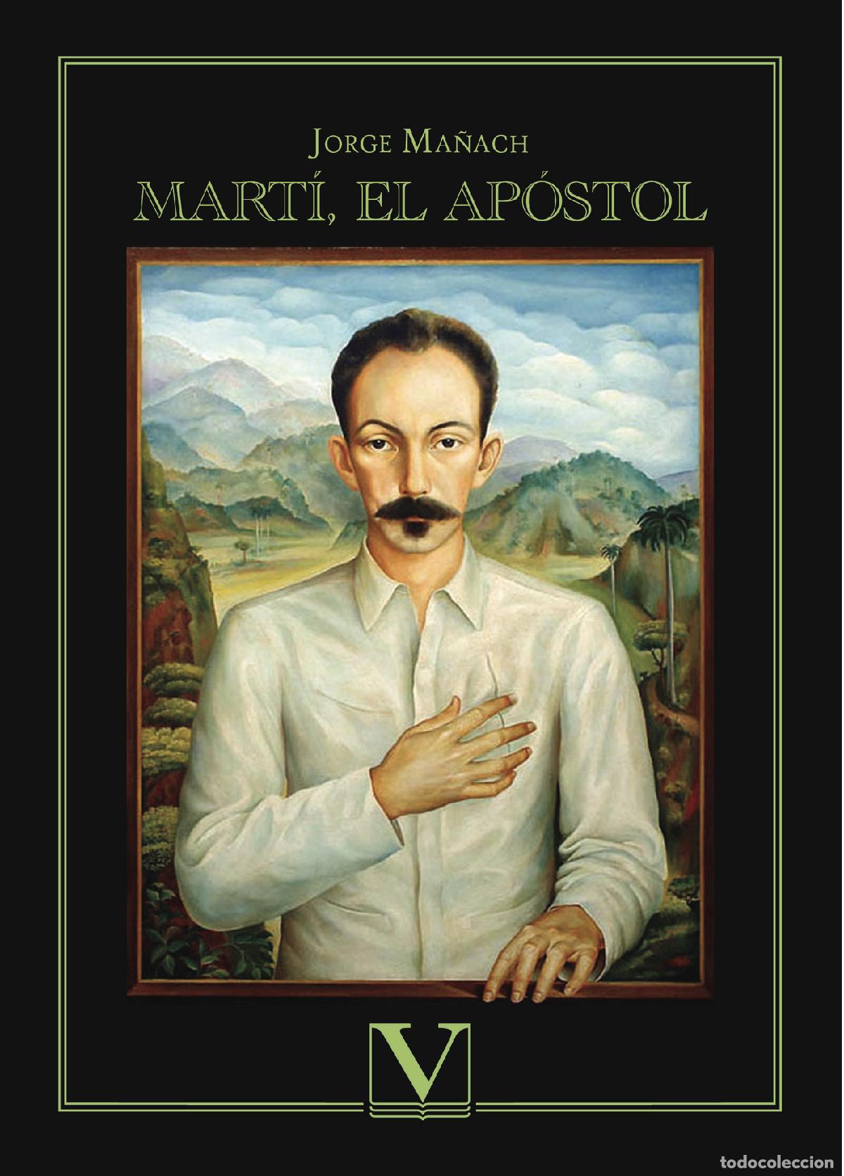 Libros: Mart&iacute;, el ap&oacute;stol - Jorge Ma&ntilde;ach - Foto 1