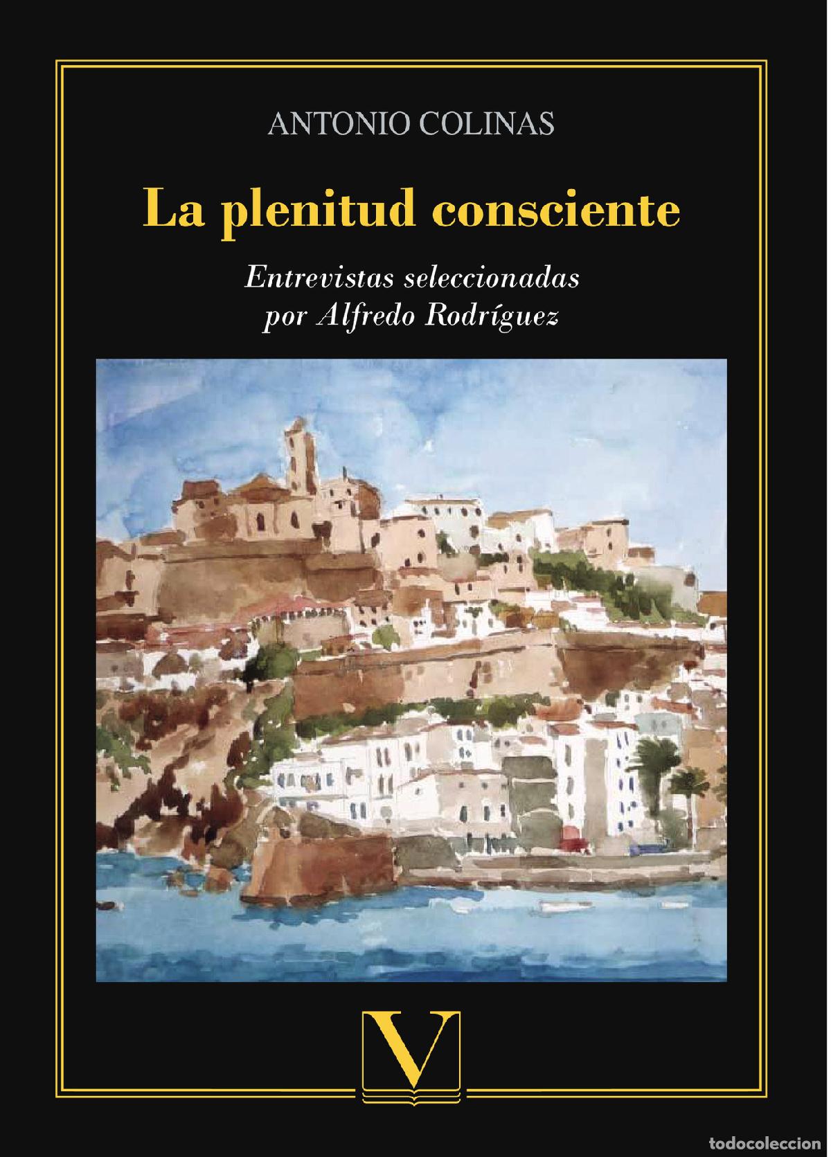 Libros: La plenitud consciente - Antonio Colinas - Foto 1