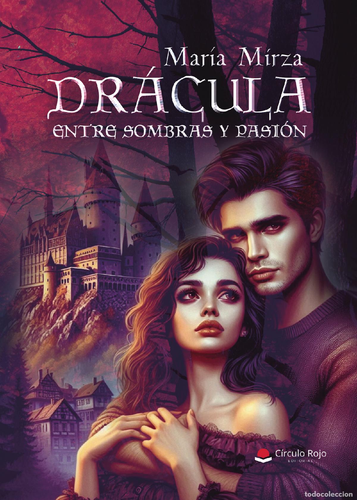 Libros: DR&Aacute;CULA ENTRE SOMBRAS Y PASI&Oacute;N - Mar&iacute;a Mirza