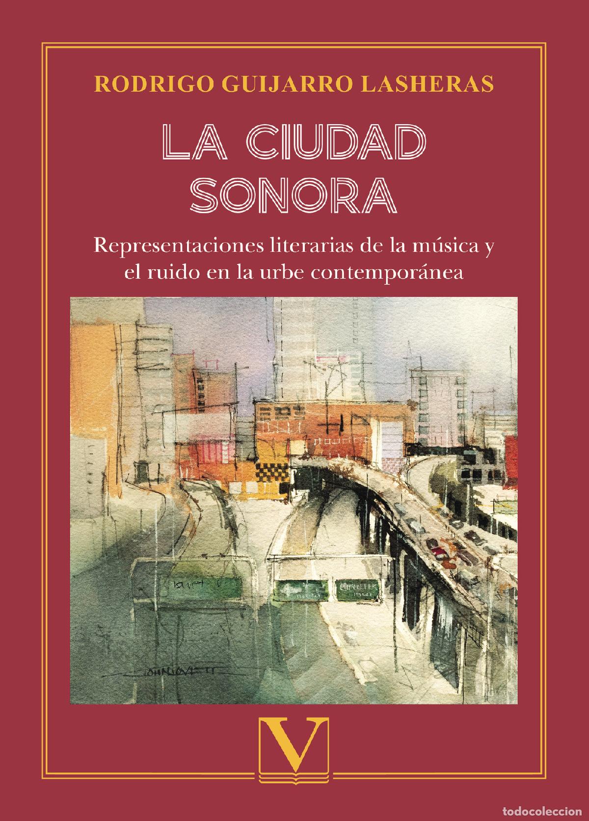 B&uuml;cher: La ciudad sonora - Rodrigo Guijarro Lasheras
