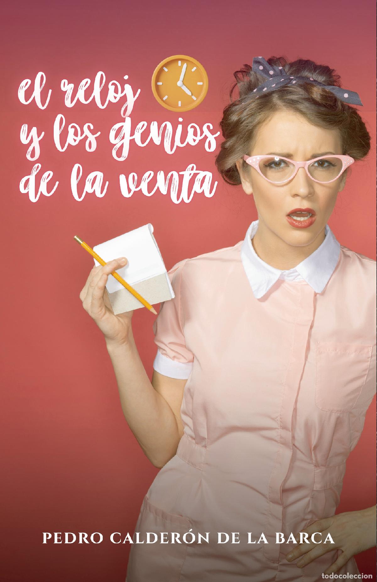 Libros: El reloj y genios de la venta - Pedro Calder&oacute;n de la Barca - Foto 1