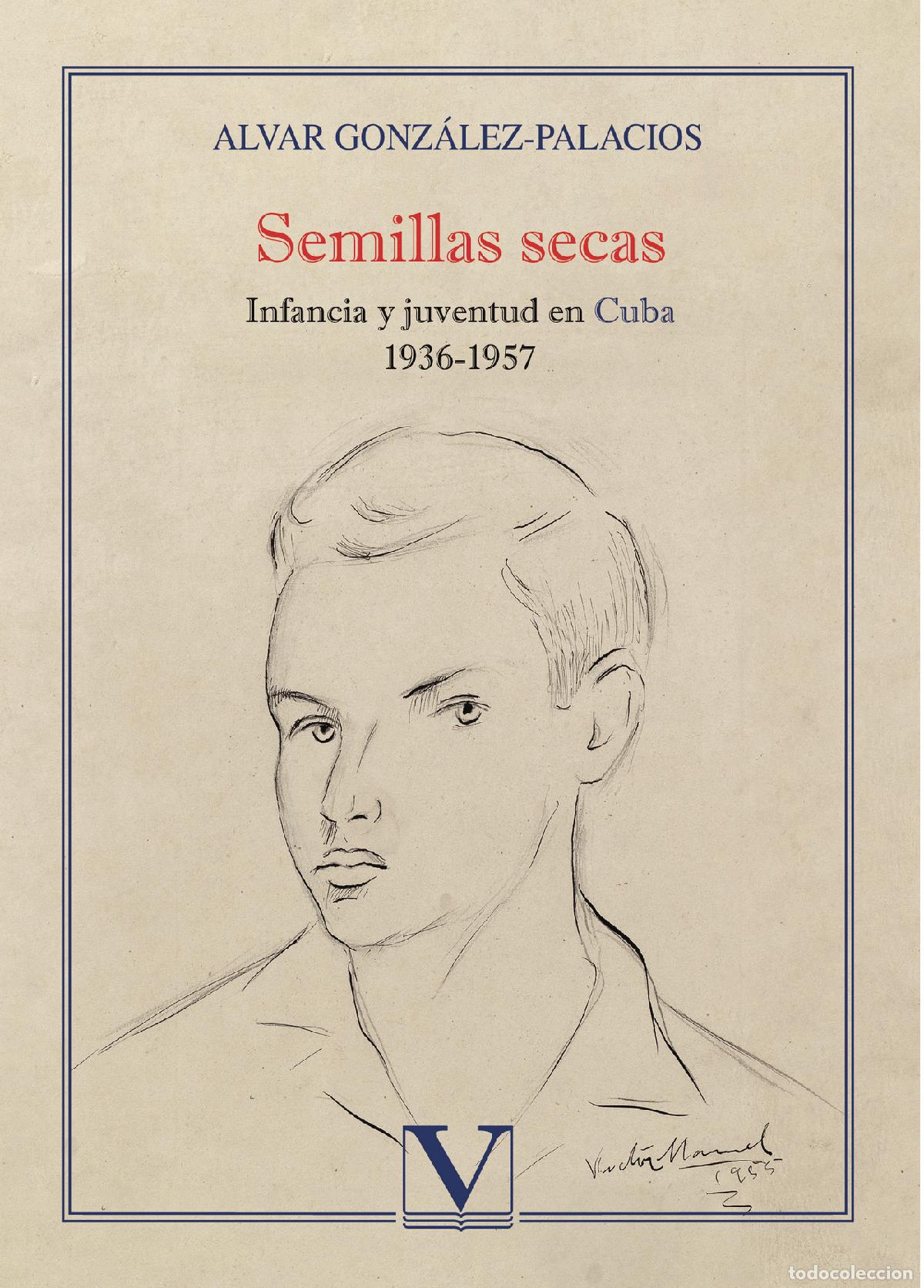 Libros: Semillas secas - Alvar Gonz&aacute;lez-Palacios - Foto 1