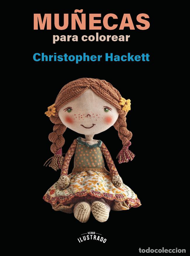 Libros: Mu&ntilde;ecas para colorear - Christopher Hackett - Foto 1